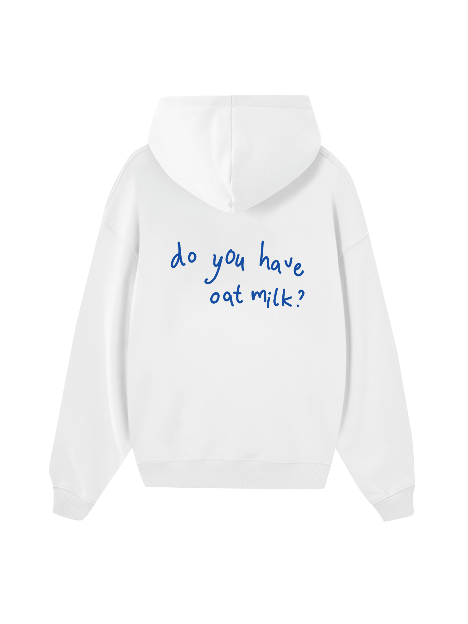 Do You Have Oat Milk Hoodie