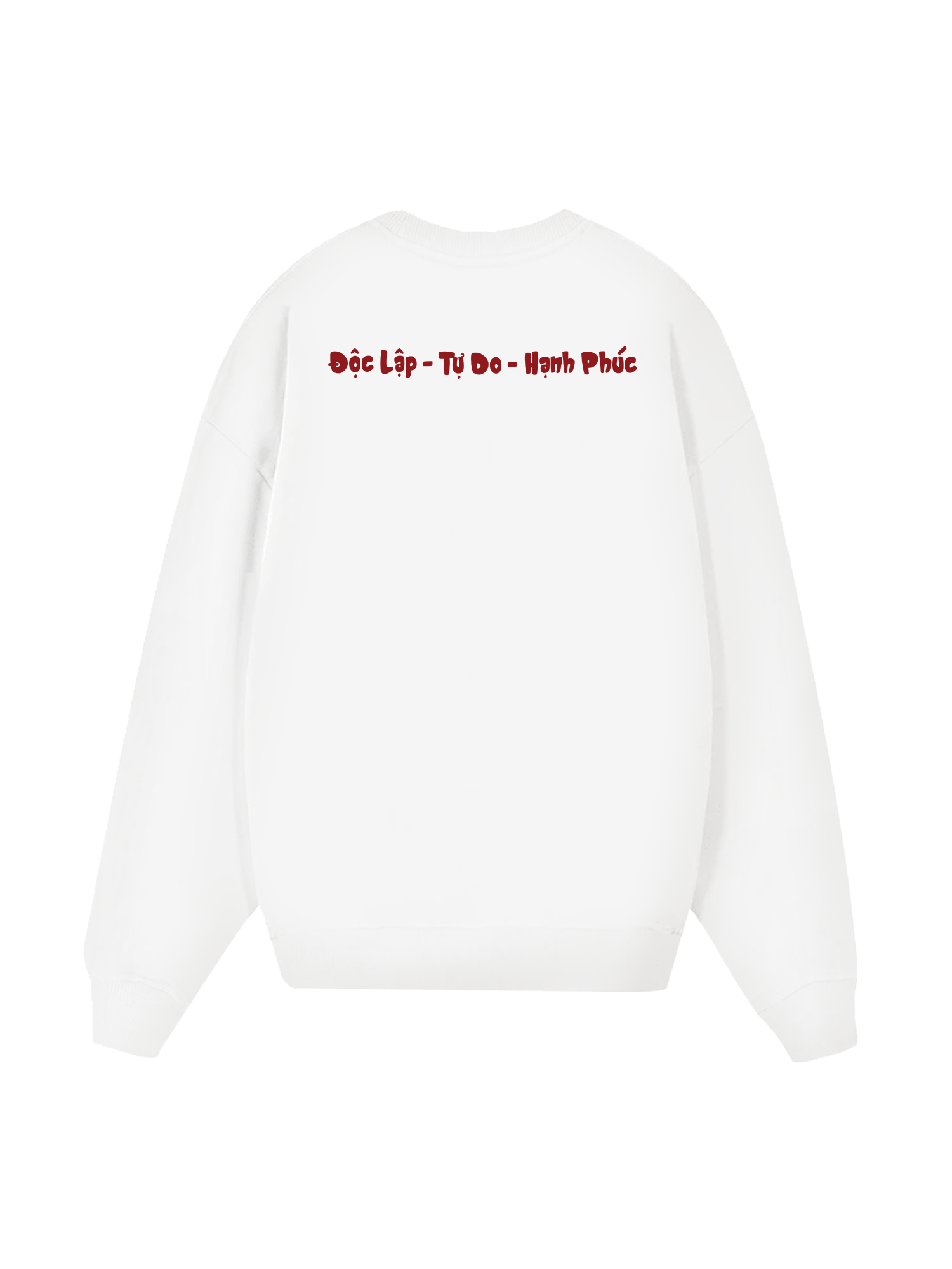 Độc Lập - Tự Do - Hạnh Phúc 2 Sweater