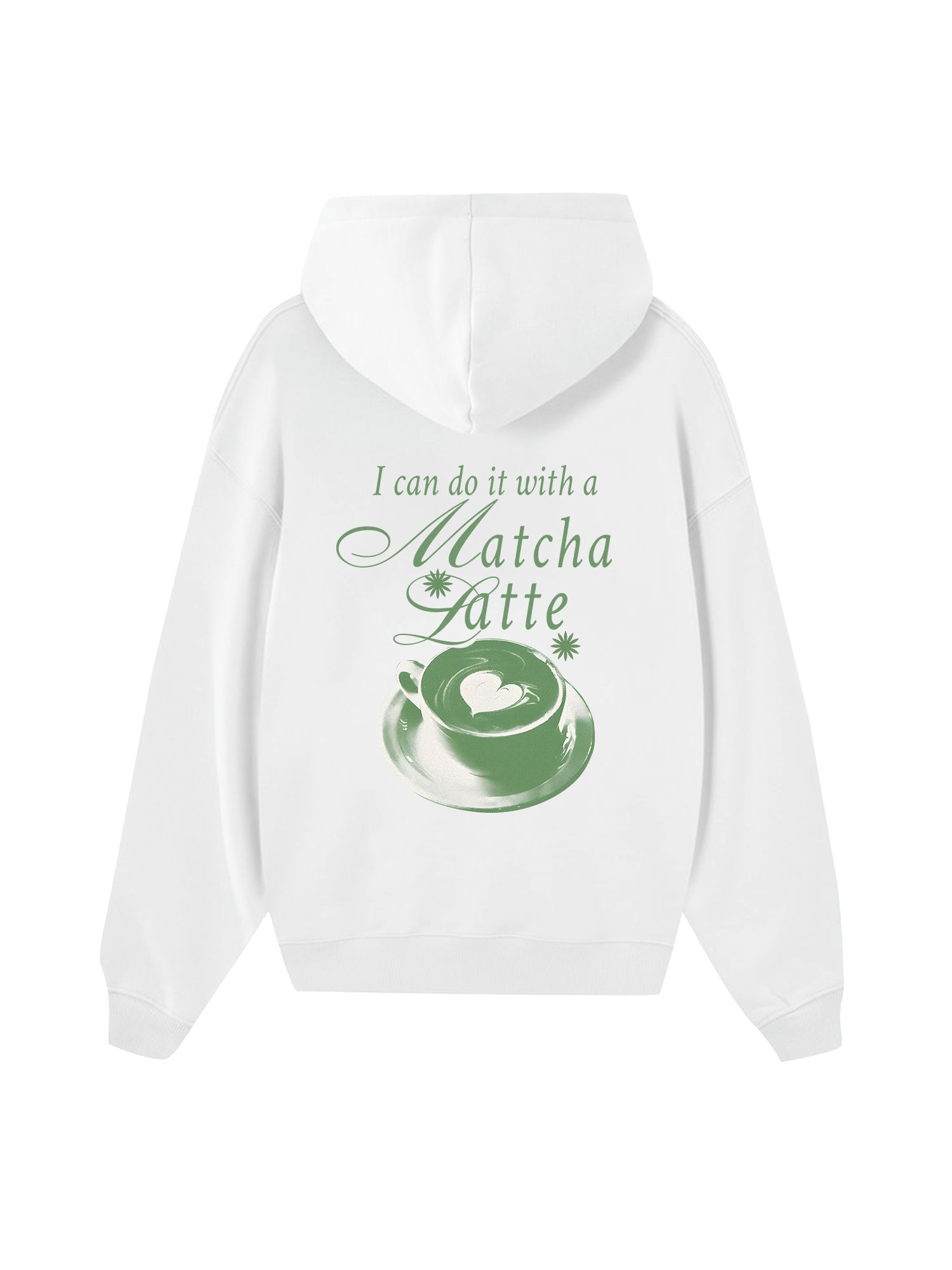 I Can Do It With A Matcha Latte Hoodie