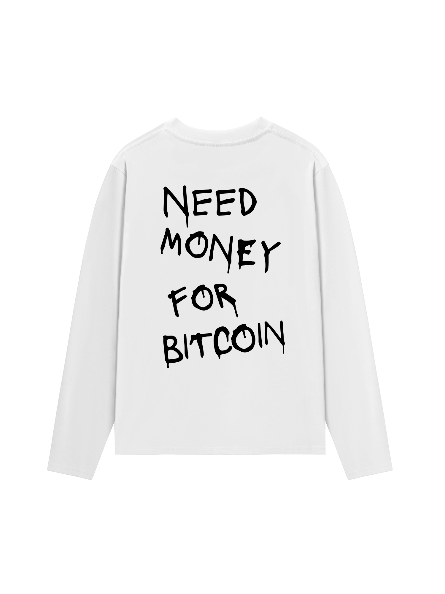 Áo Thun Dài Tay Need Money For Bitcoin
