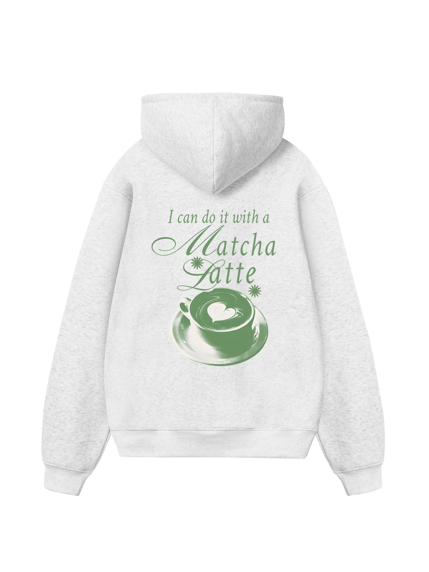 I Can Do It With A Matcha Latte Hoodie