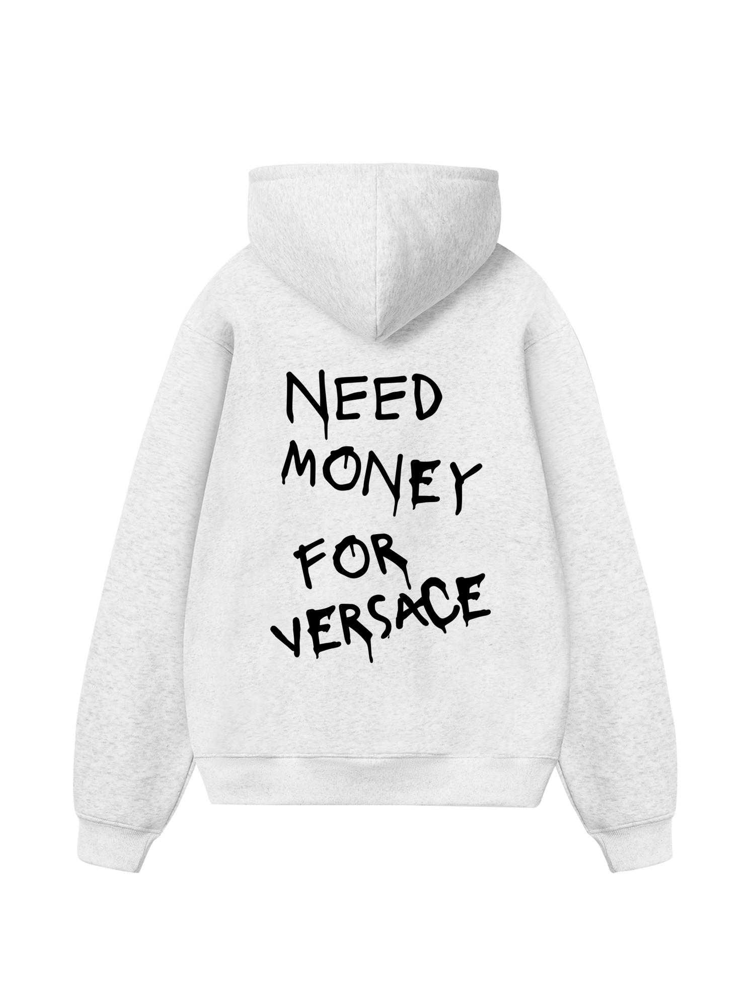 Need Money For Versace Hoodie
