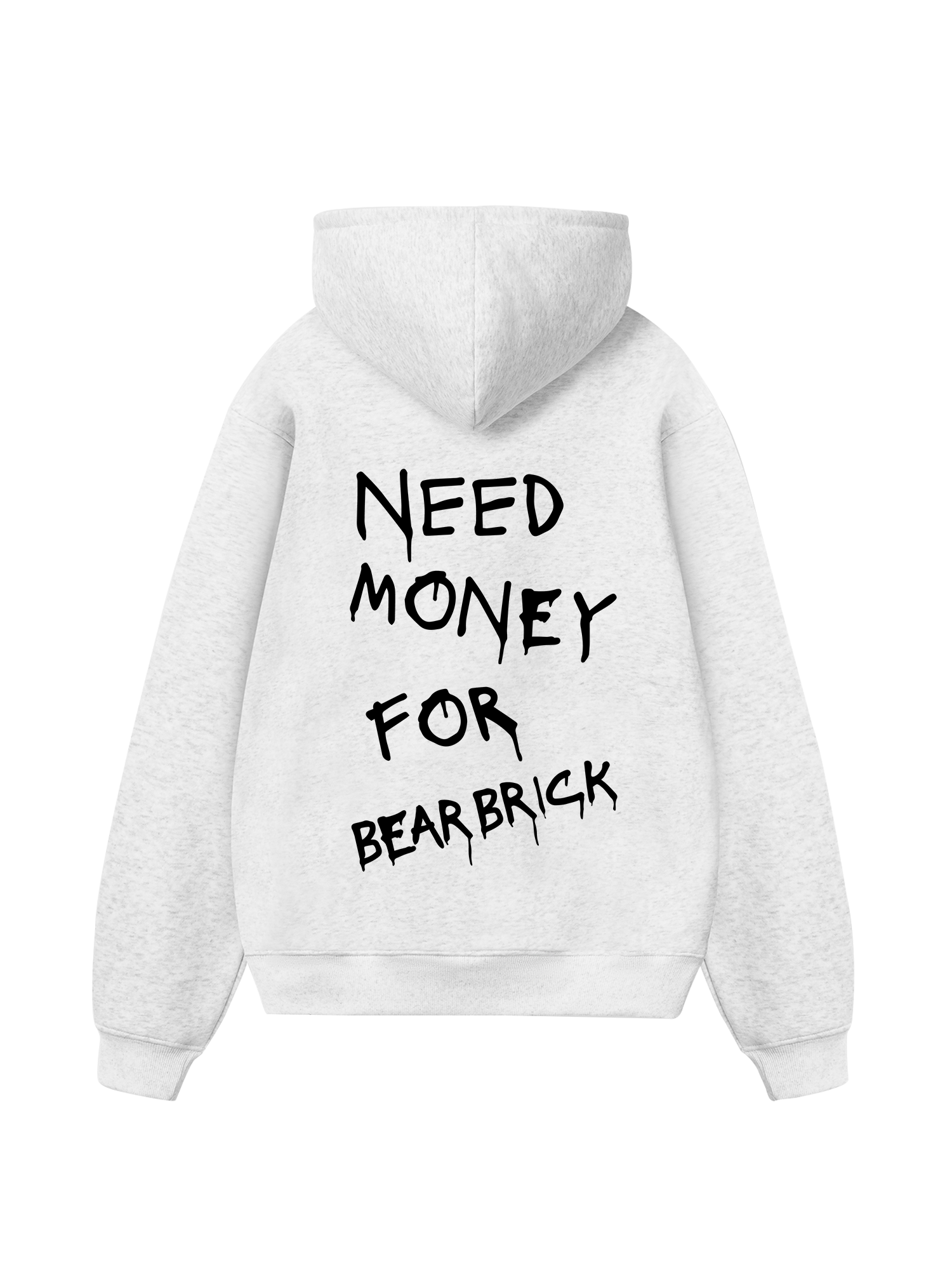 Need Money For Bearbrick Hoodie