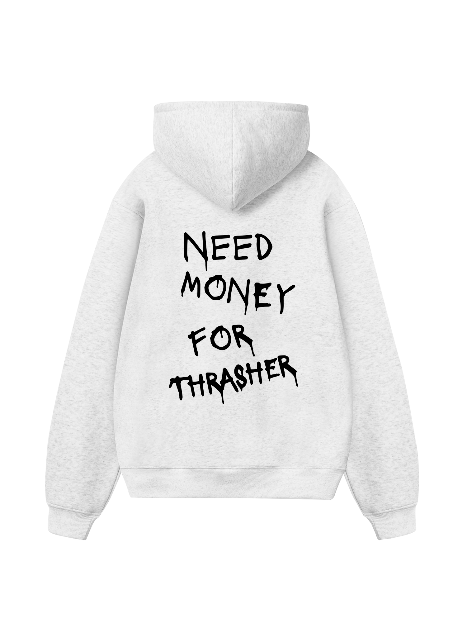 Need Money For Thrasher Hoodie