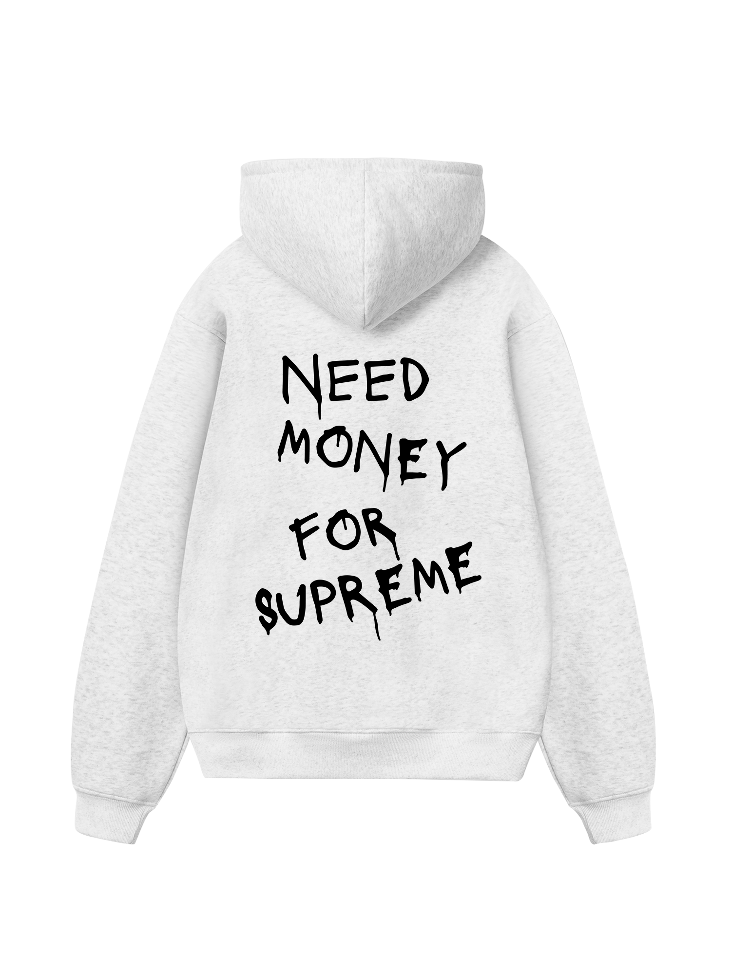 Need Money For Supreme Hoodie