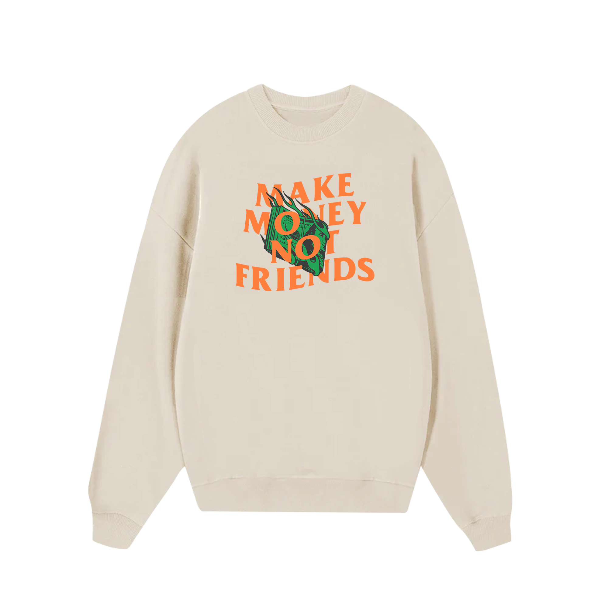 Money Make Money Not Friends Sweater