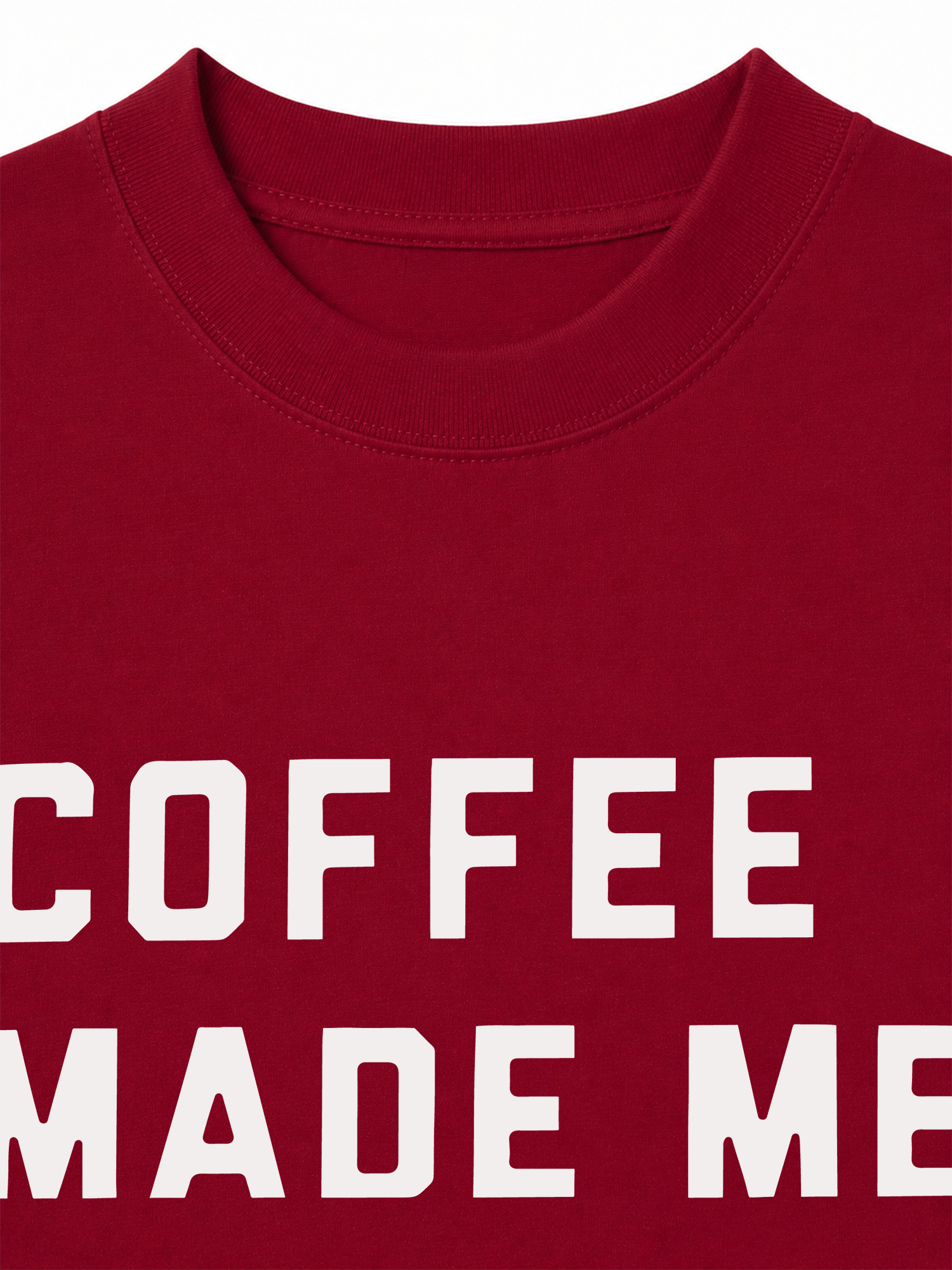 Áo Thun Relaxed Fit Coffee Made Me Human