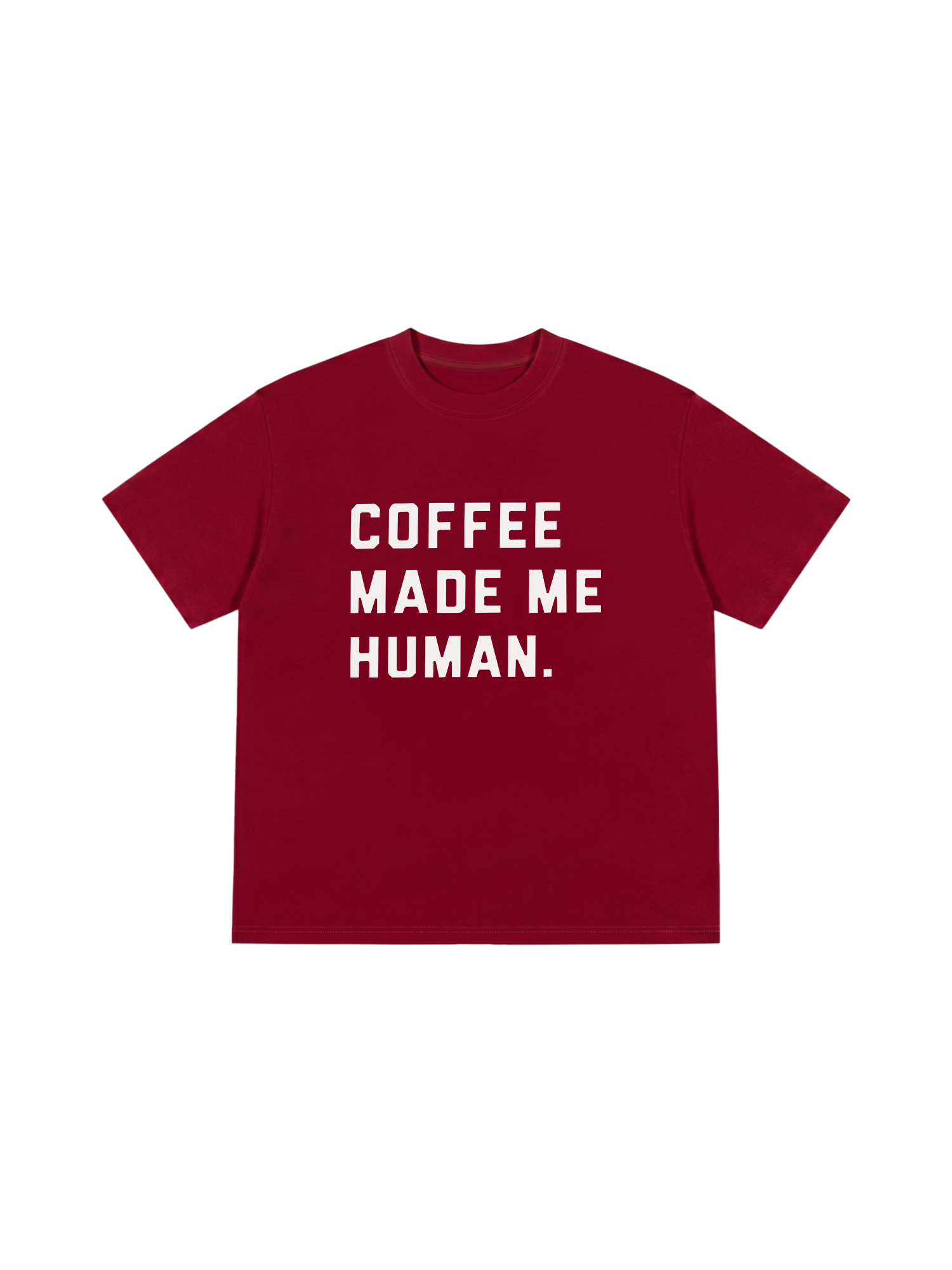 Áo Thun Relaxed Fit Coffee Made Me Human
