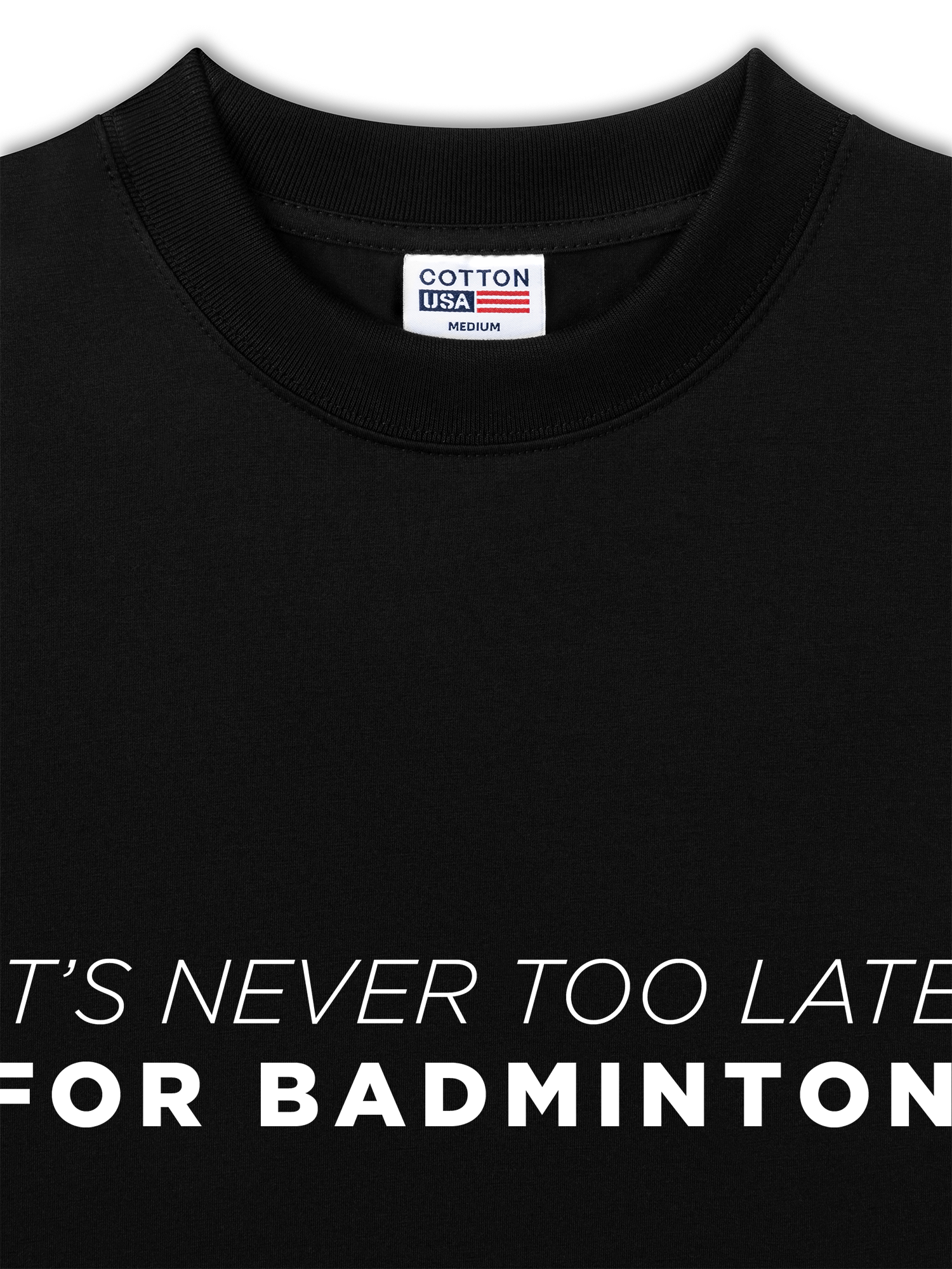 Áo Thun Relaxed Fit Never Too Late For Badminton