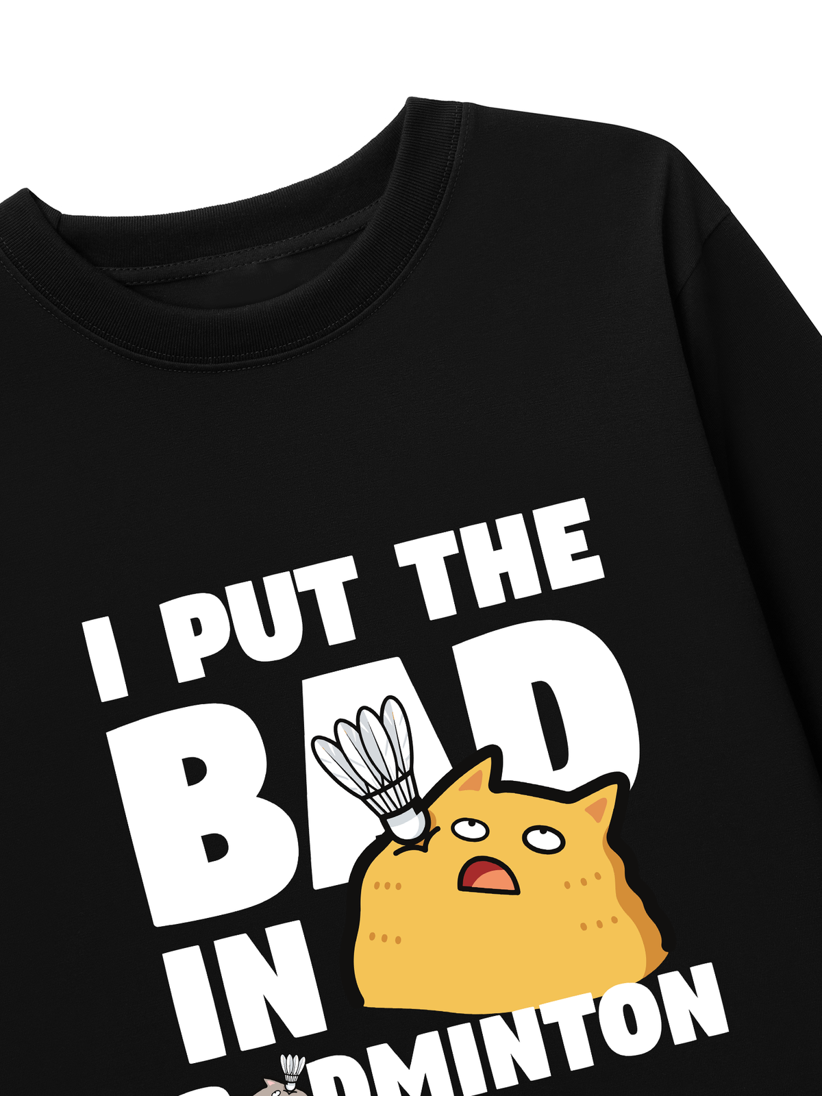 Áo Thun Dài Tay I Put The Bad In Badminton Cat