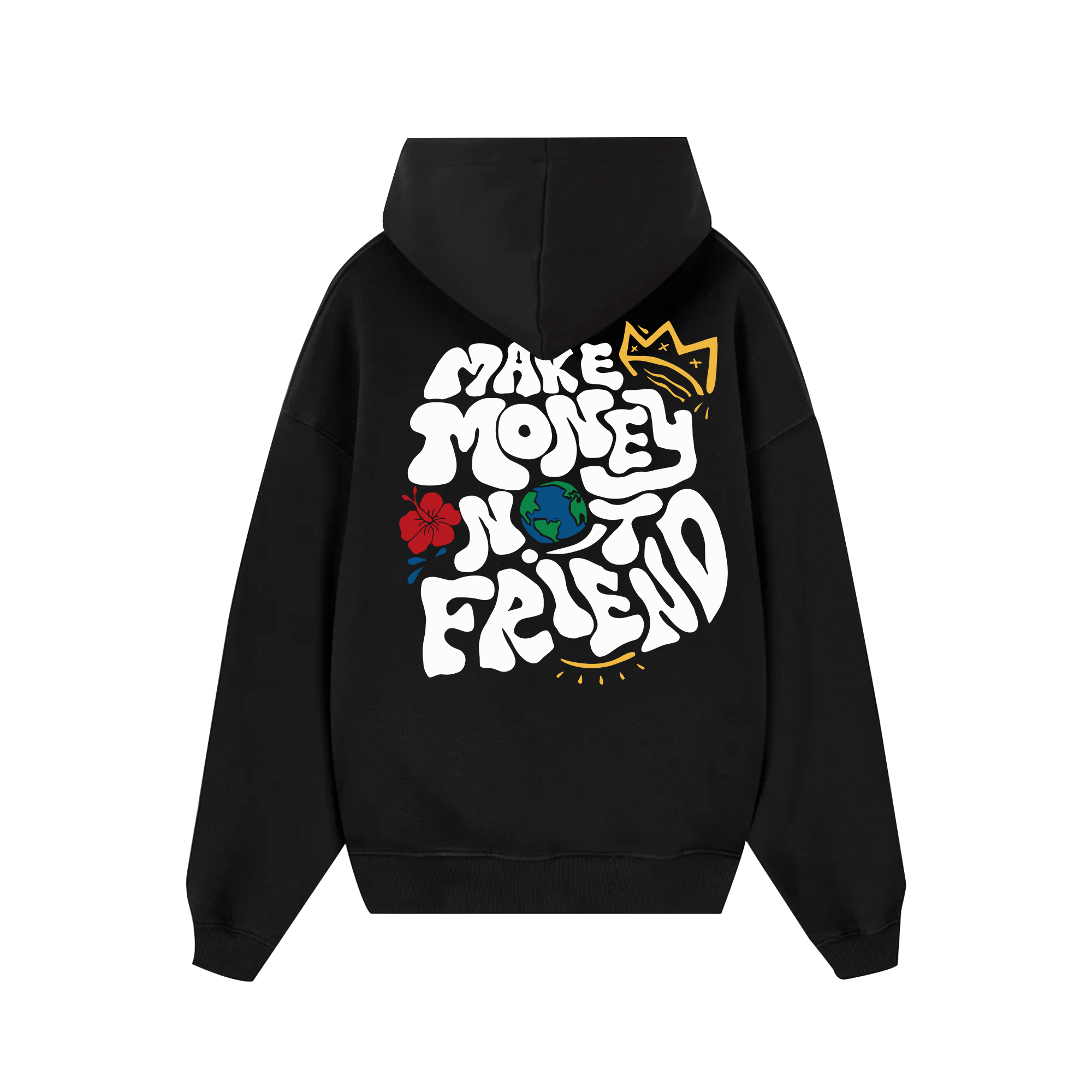 Money King Make Not Friend Hoodie