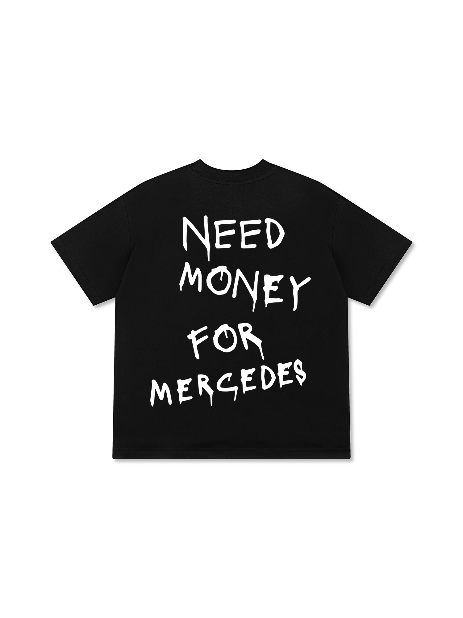 Need Money For Mercedes T-Shirt