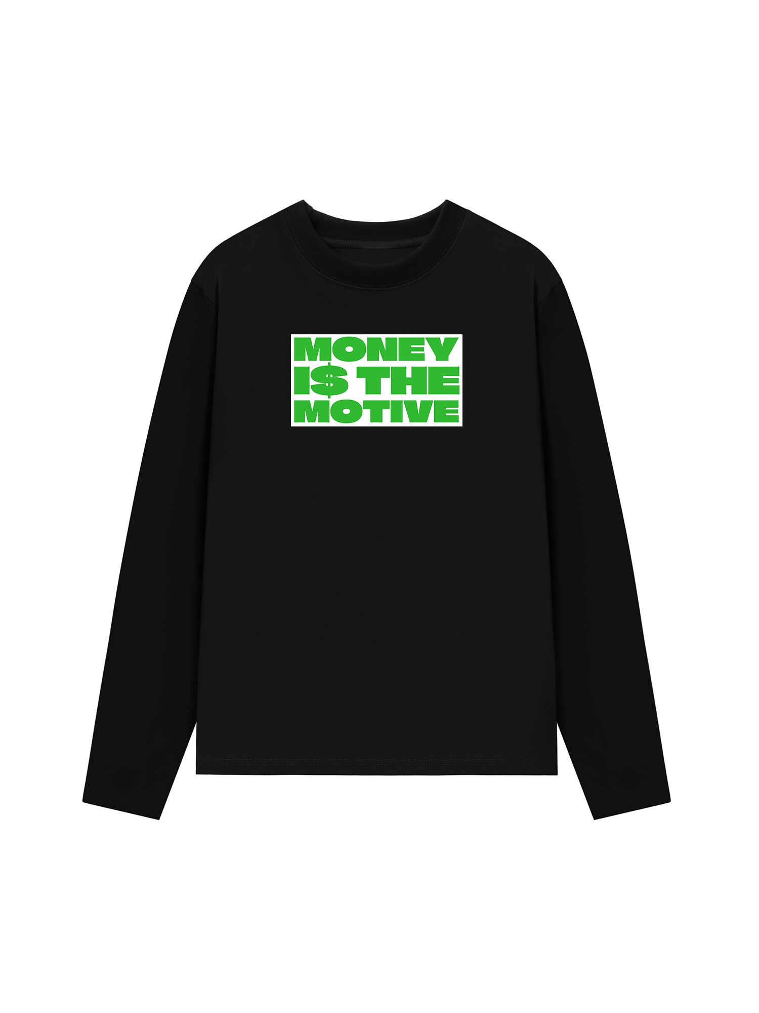 Áo Thun Dài Tay Money Is The Motive