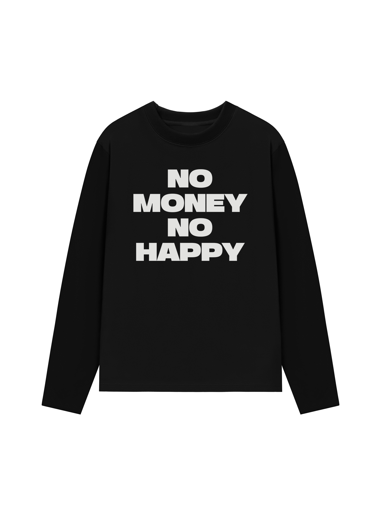 Áo Thun Dài Tay No Money No Happy