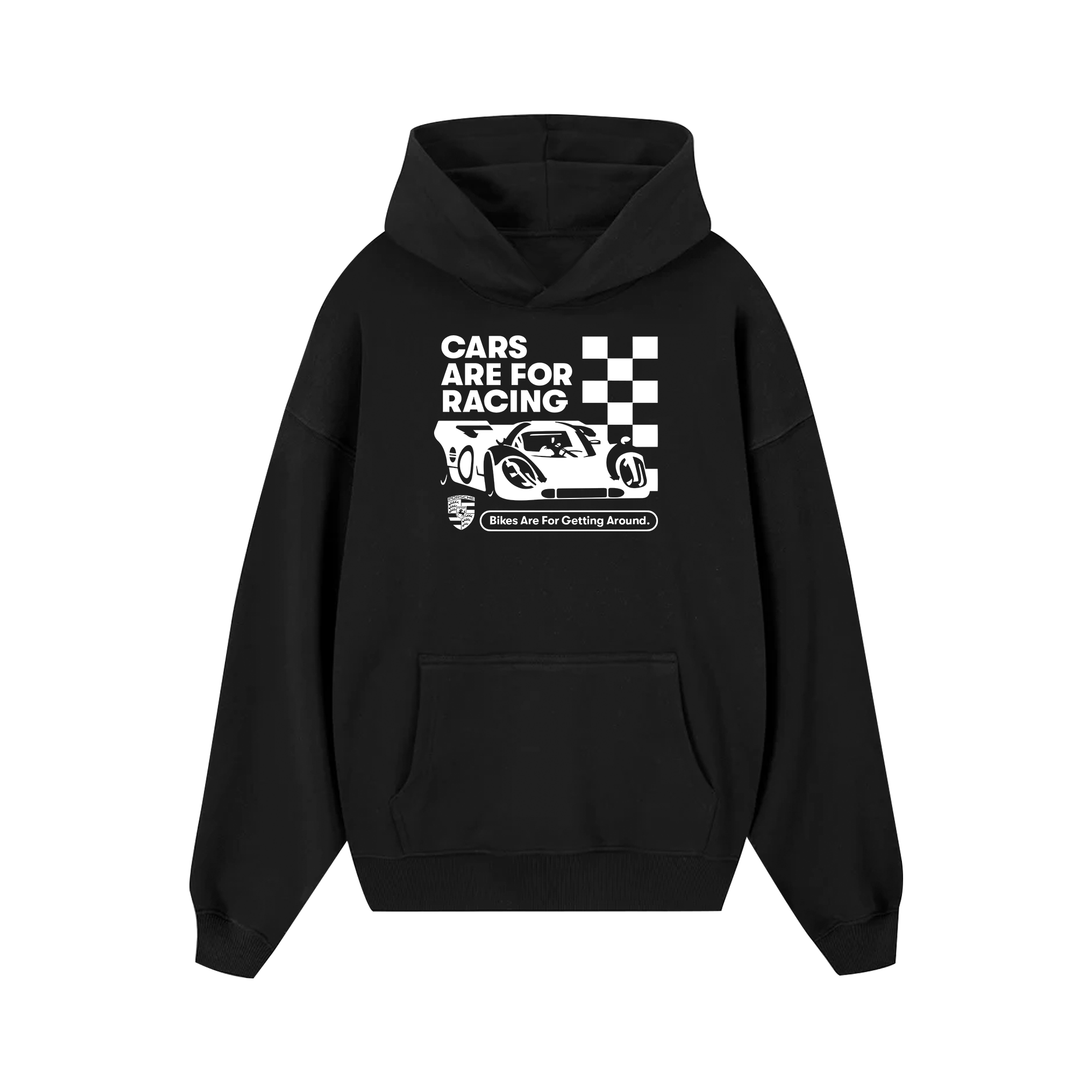 Porsche Cars Are For Racing Hoodie