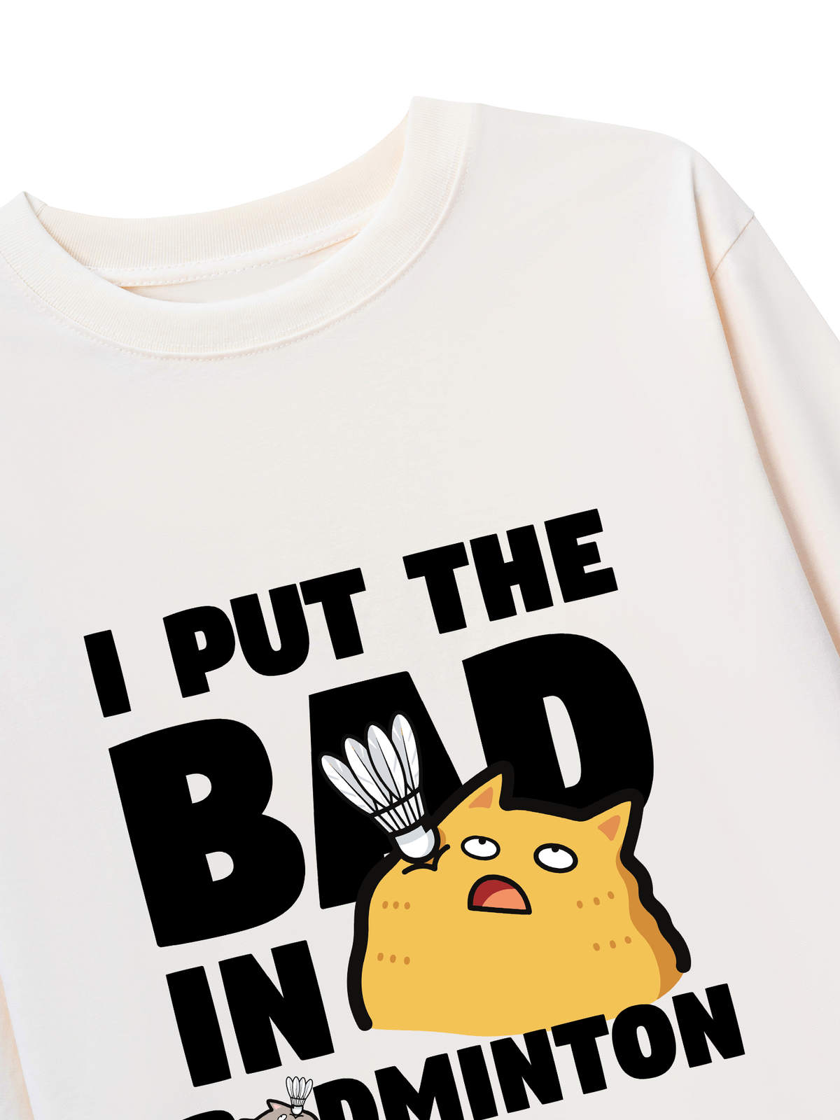 Áo Thun Dài Tay I Put The Bad In Badminton Cat