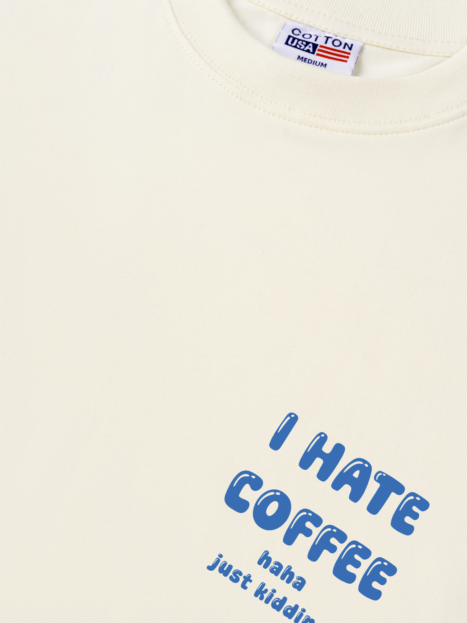 Áo Thun Relaxed Fit Daily Cup I Hate Coffee Haha Just Kidding