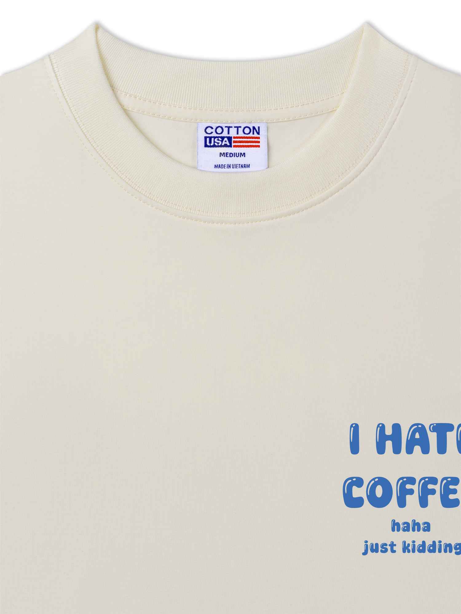 Áo Thun Relaxed Fit Daily Cup I Hate Coffee Haha Just Kidding