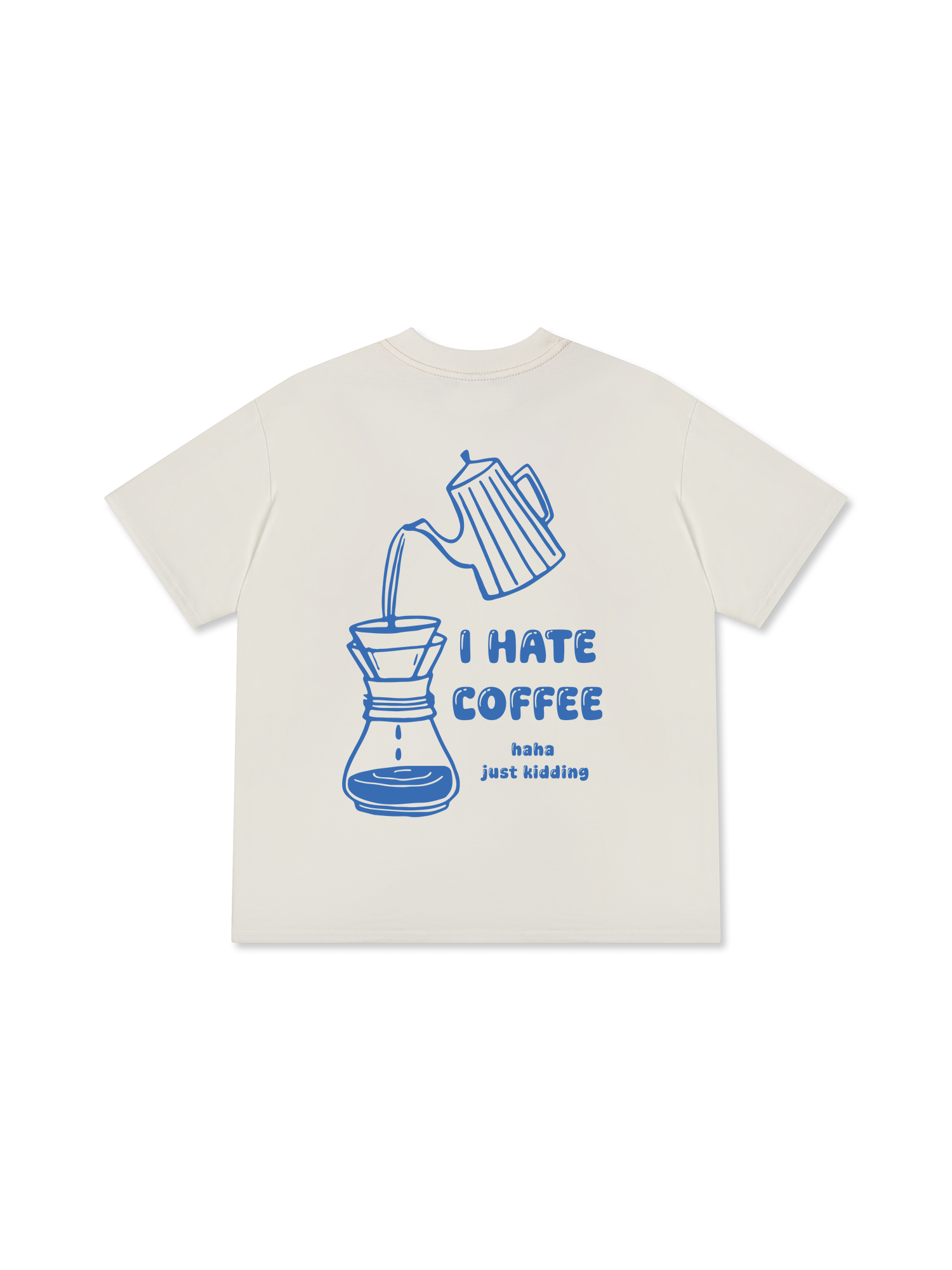 Áo Thun Relaxed Fit Daily Cup I Hate Coffee Haha Just Kidding