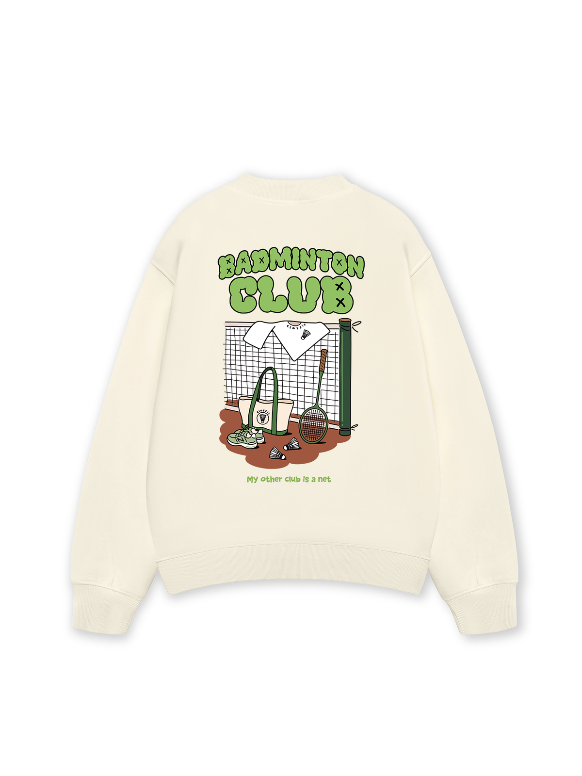 Áo Sweater Nỉ Hai Da Badminton Club My Other Club Is A Net