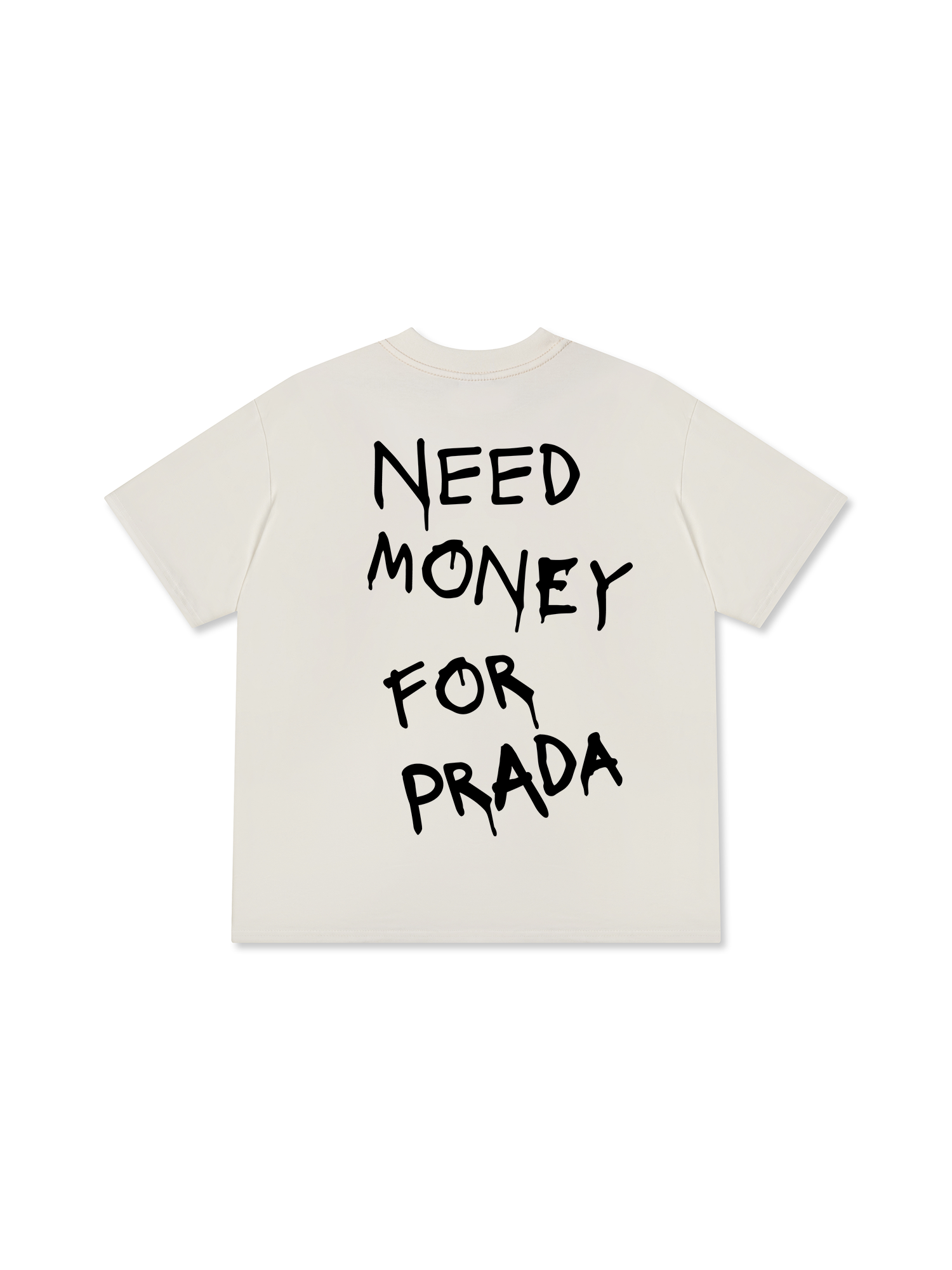 Need Money For Prada T-Shirt