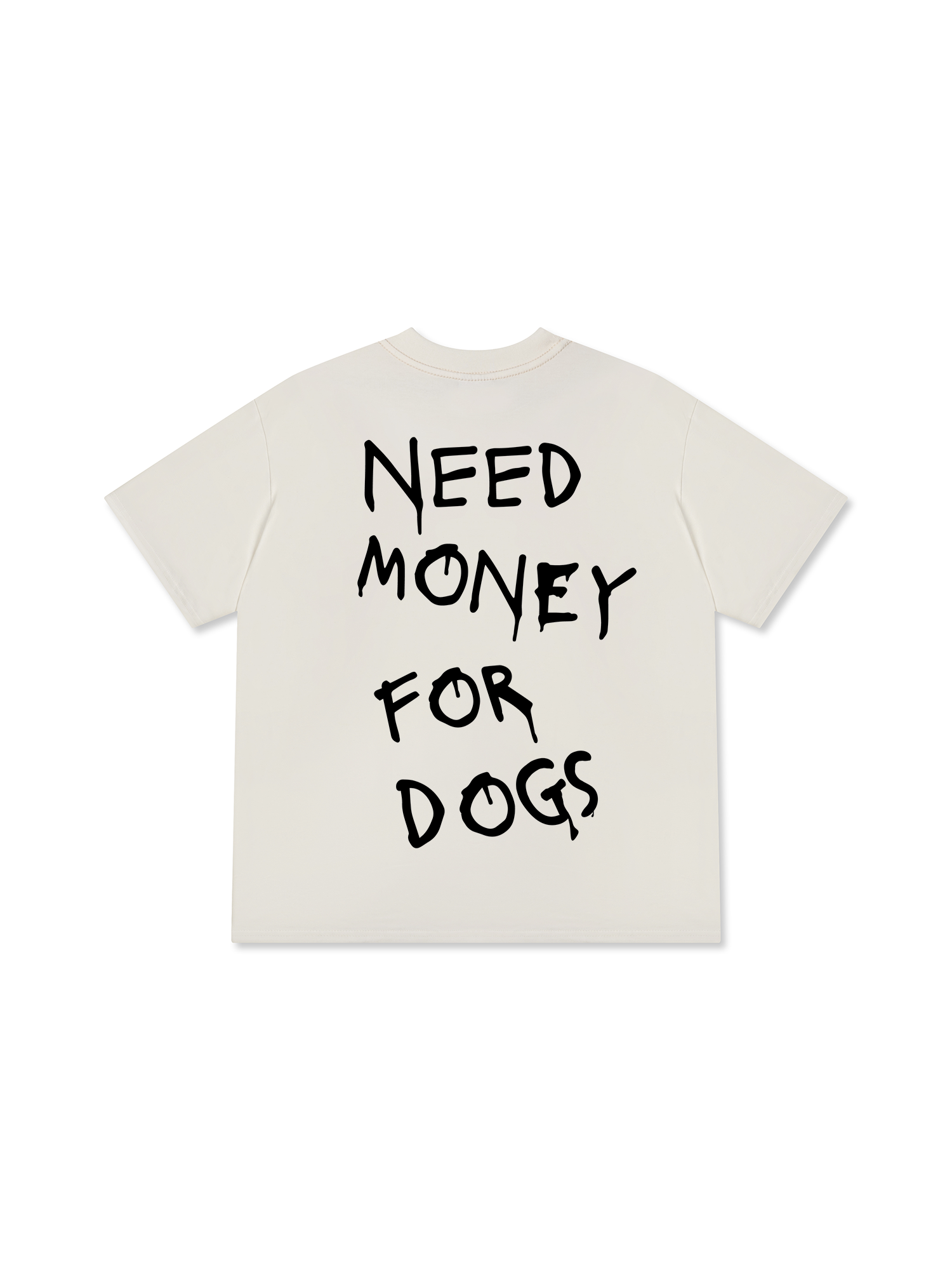 Need Money For Dogs T-Shirt