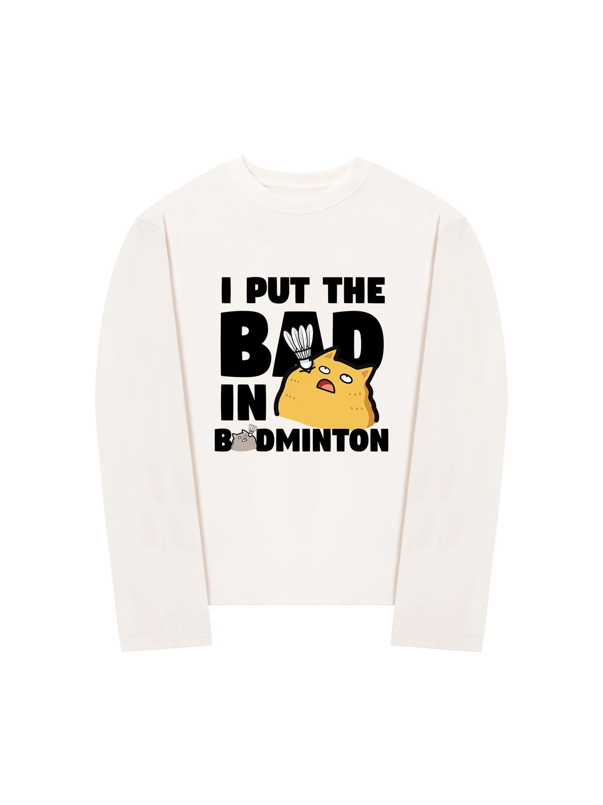 Áo Thun Dài Tay I Put The Bad In Badminton Cat