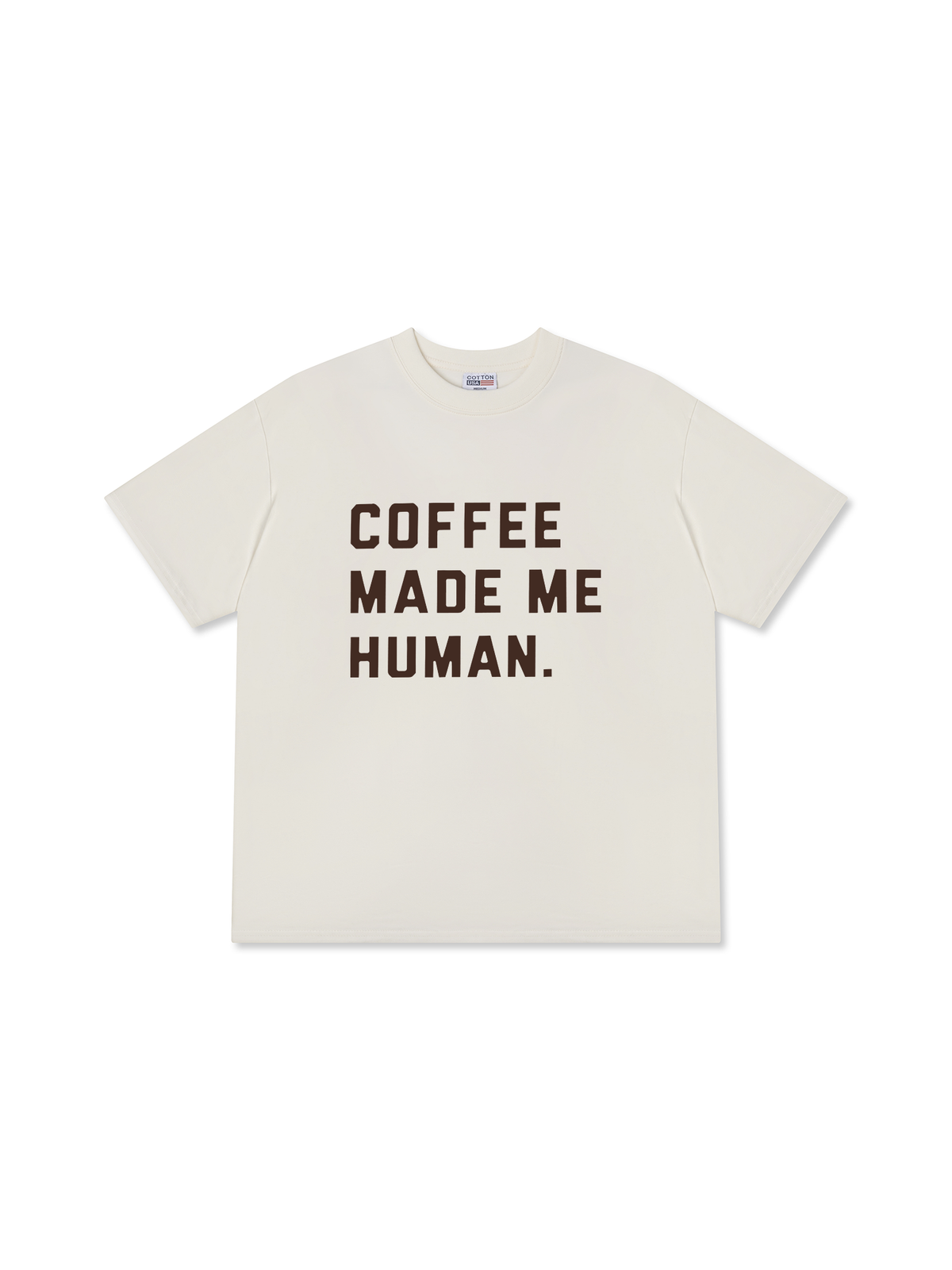 Áo Thun Relaxed Fit Coffee Made Me Human