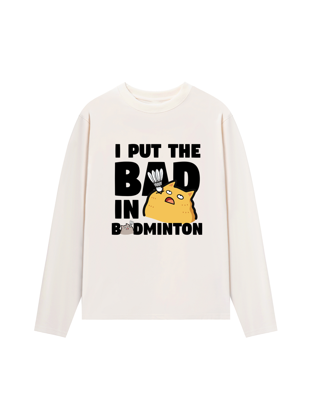 Áo Thun Dài Tay I Put The Bad In Badminton Cat