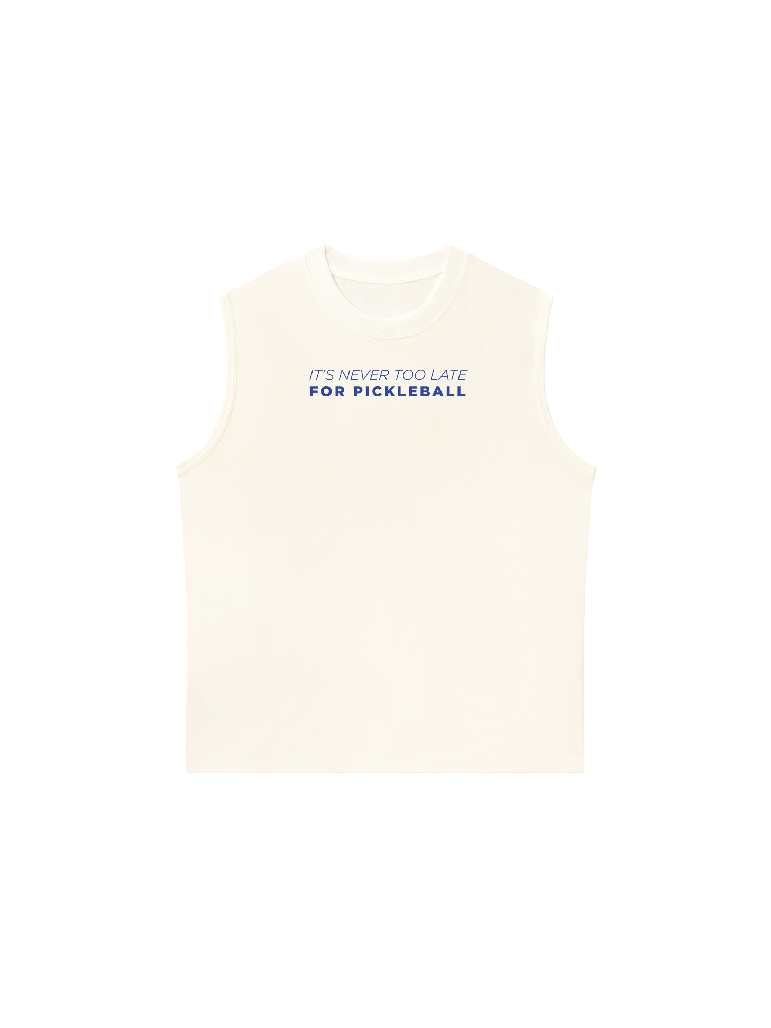 Áo Ba Lỗ Relaxed Fit It_s Never Too Late For Pickleball