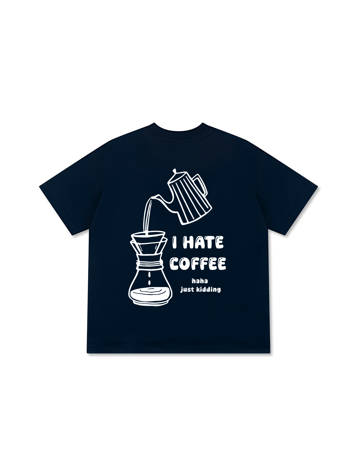 Áo Thun Relaxed Fit Daily Cup I Hate Coffee Haha Just Kidding