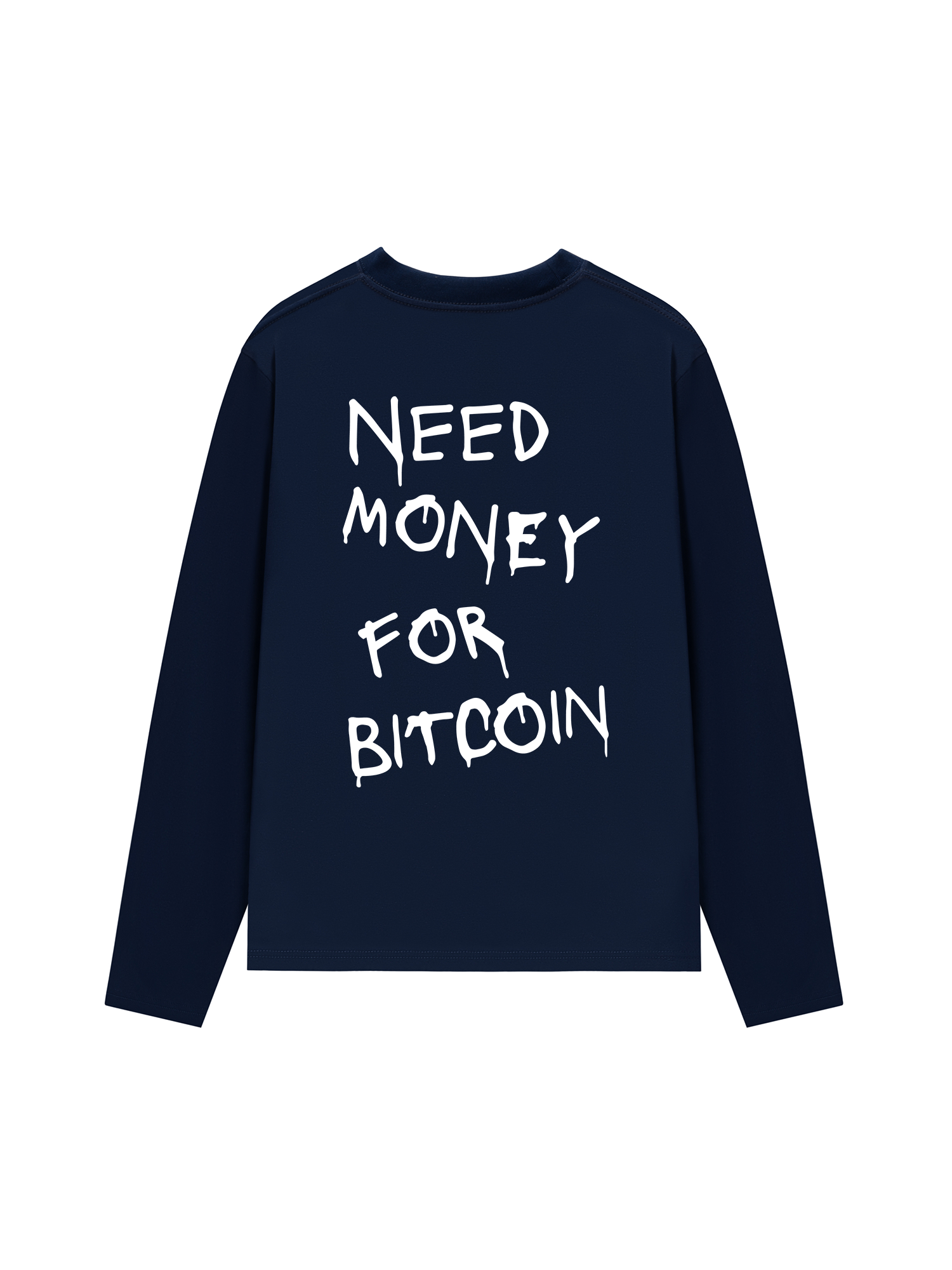 Áo Thun Dài Tay Need Money For Bitcoin