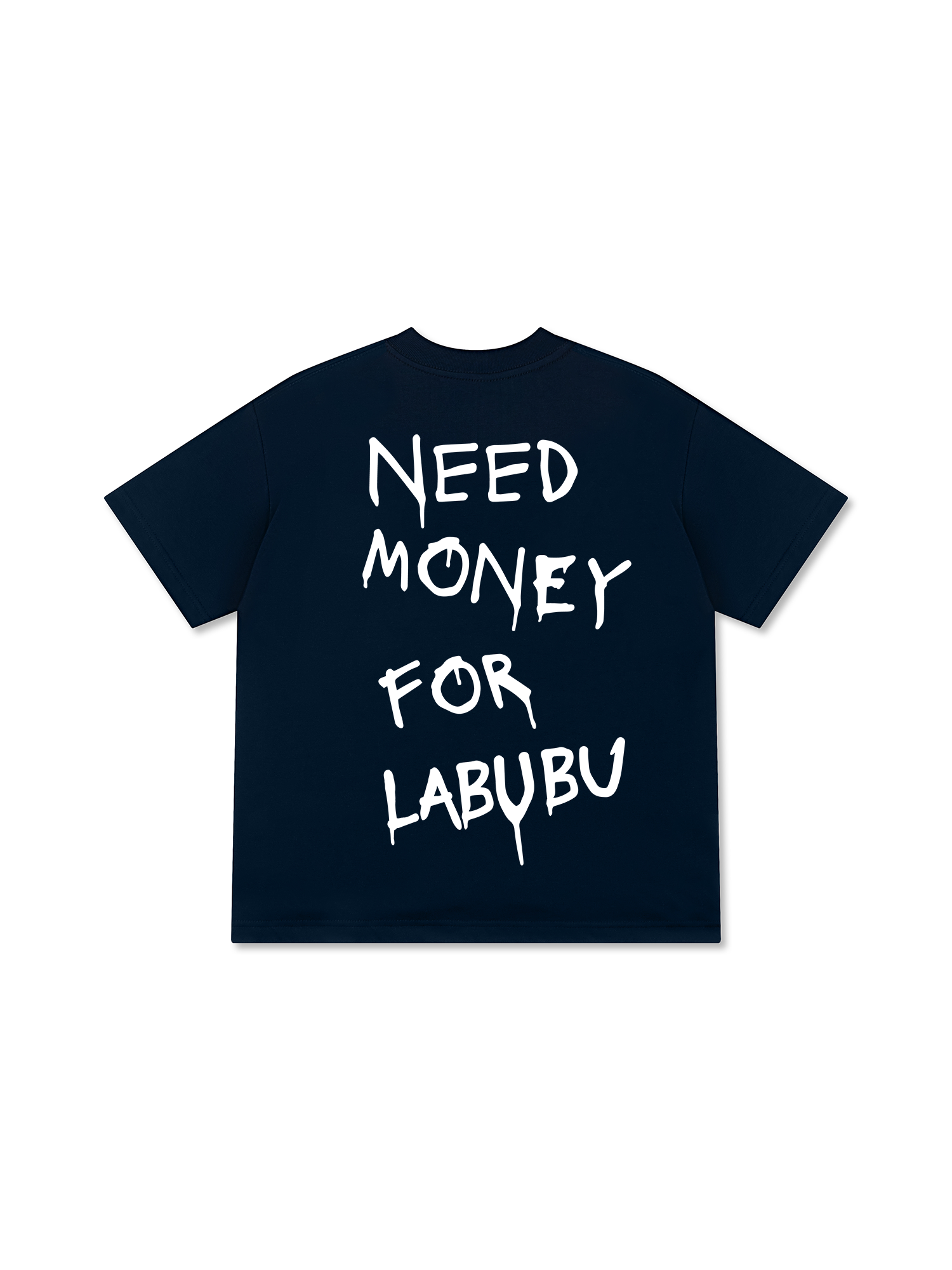 Need Money For Labubu T-Shirt