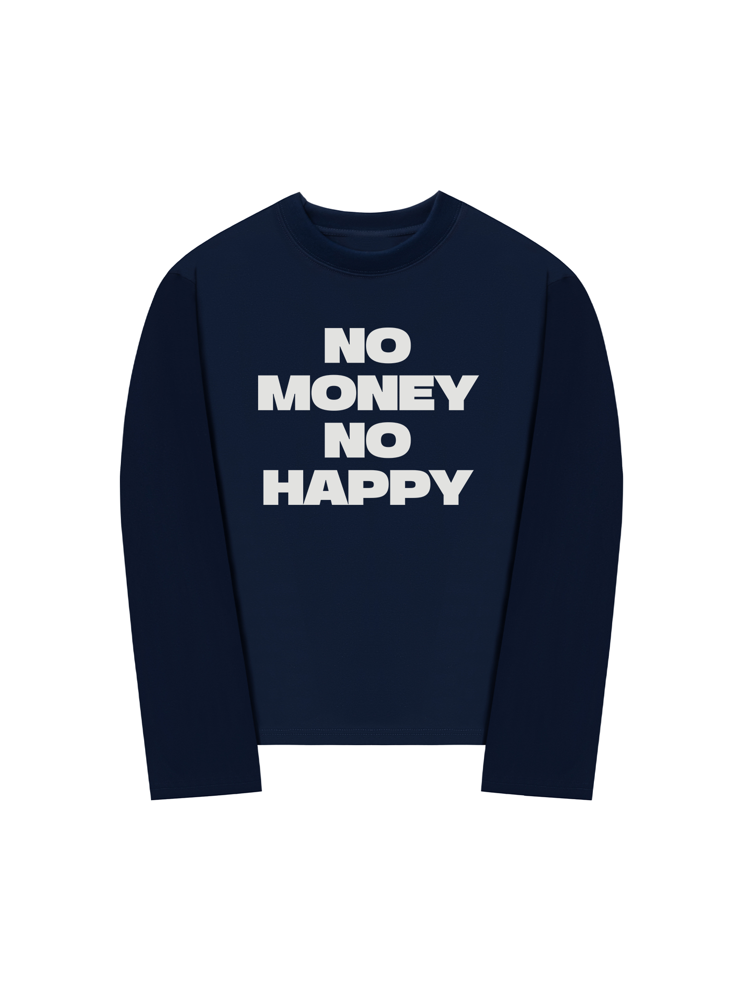 Áo Thun Dài Tay No Money No Happy