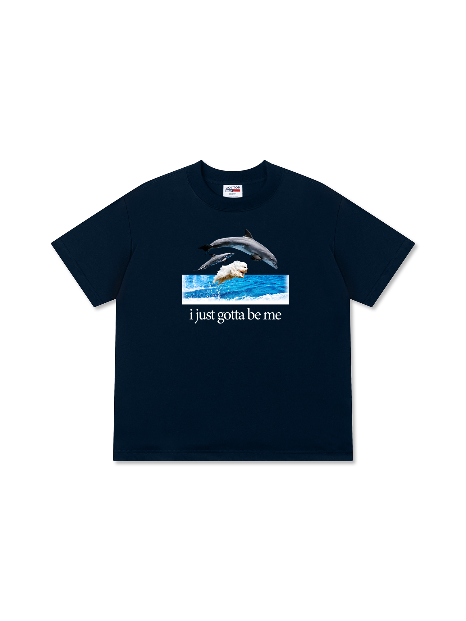 Áo Thun Relaxed Fit I Just Gotta Be Me Dog And Dolphin