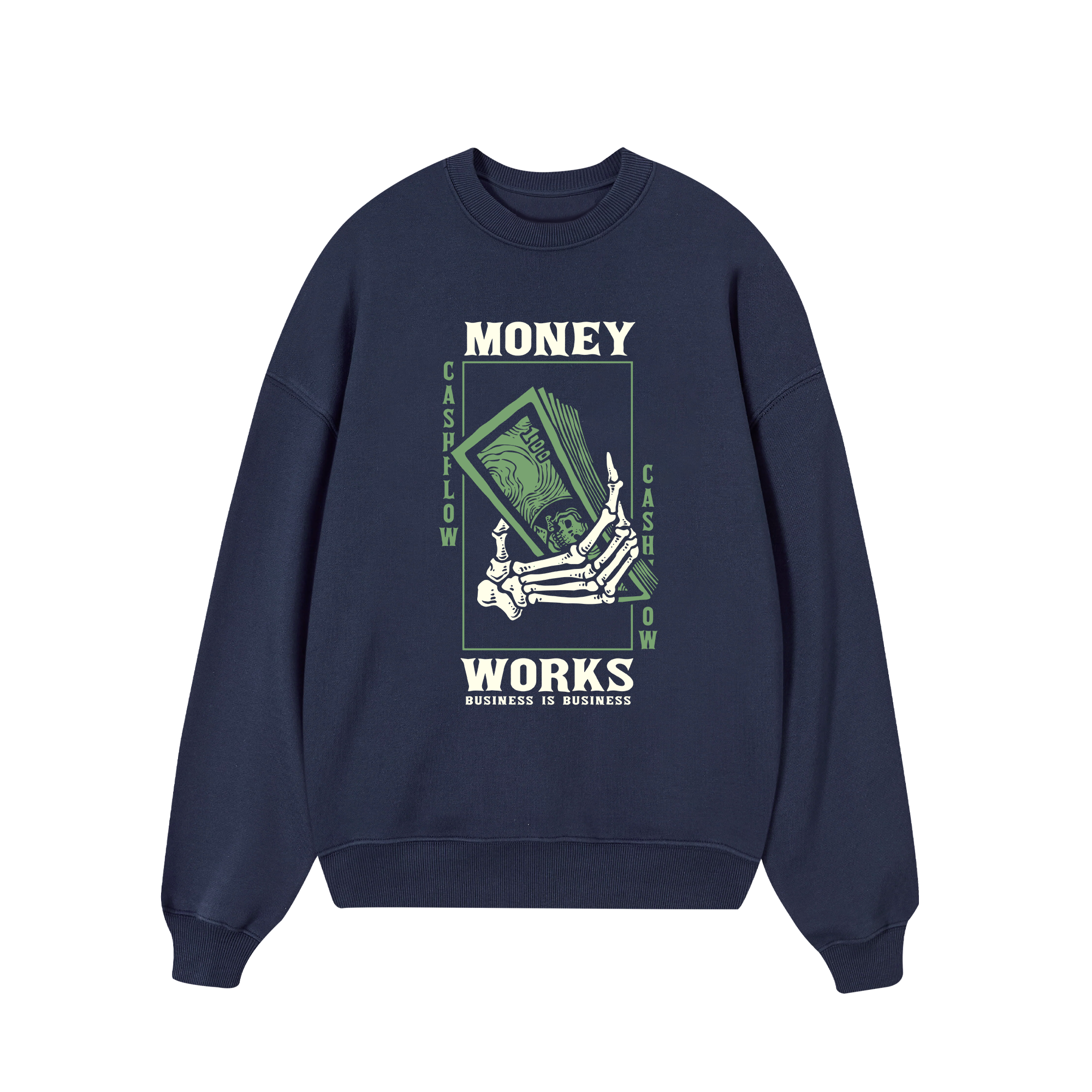 Money Works Business Is Business Sweater