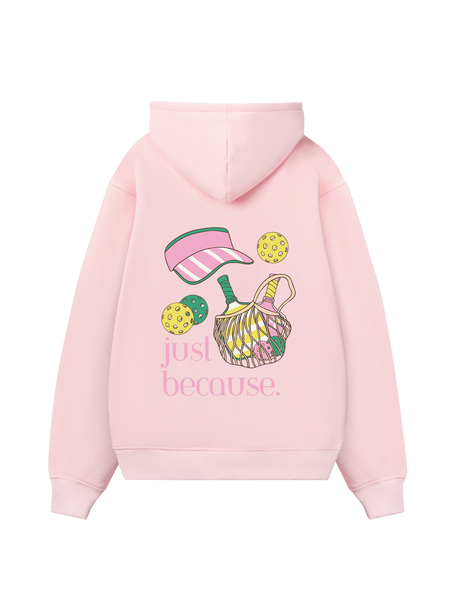 Pickleball Just Because Hoodie