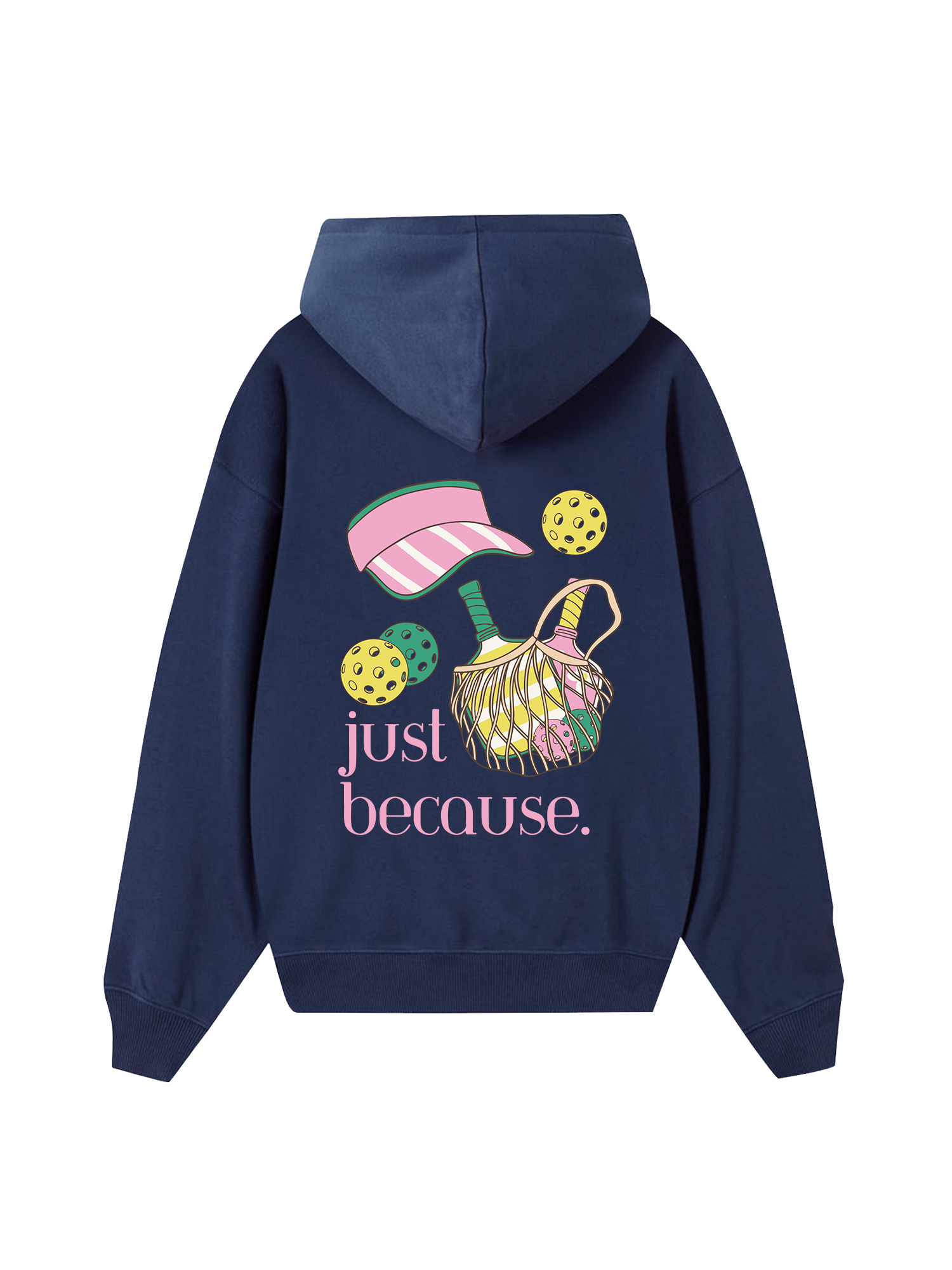 Pickleball Just Because Hoodie