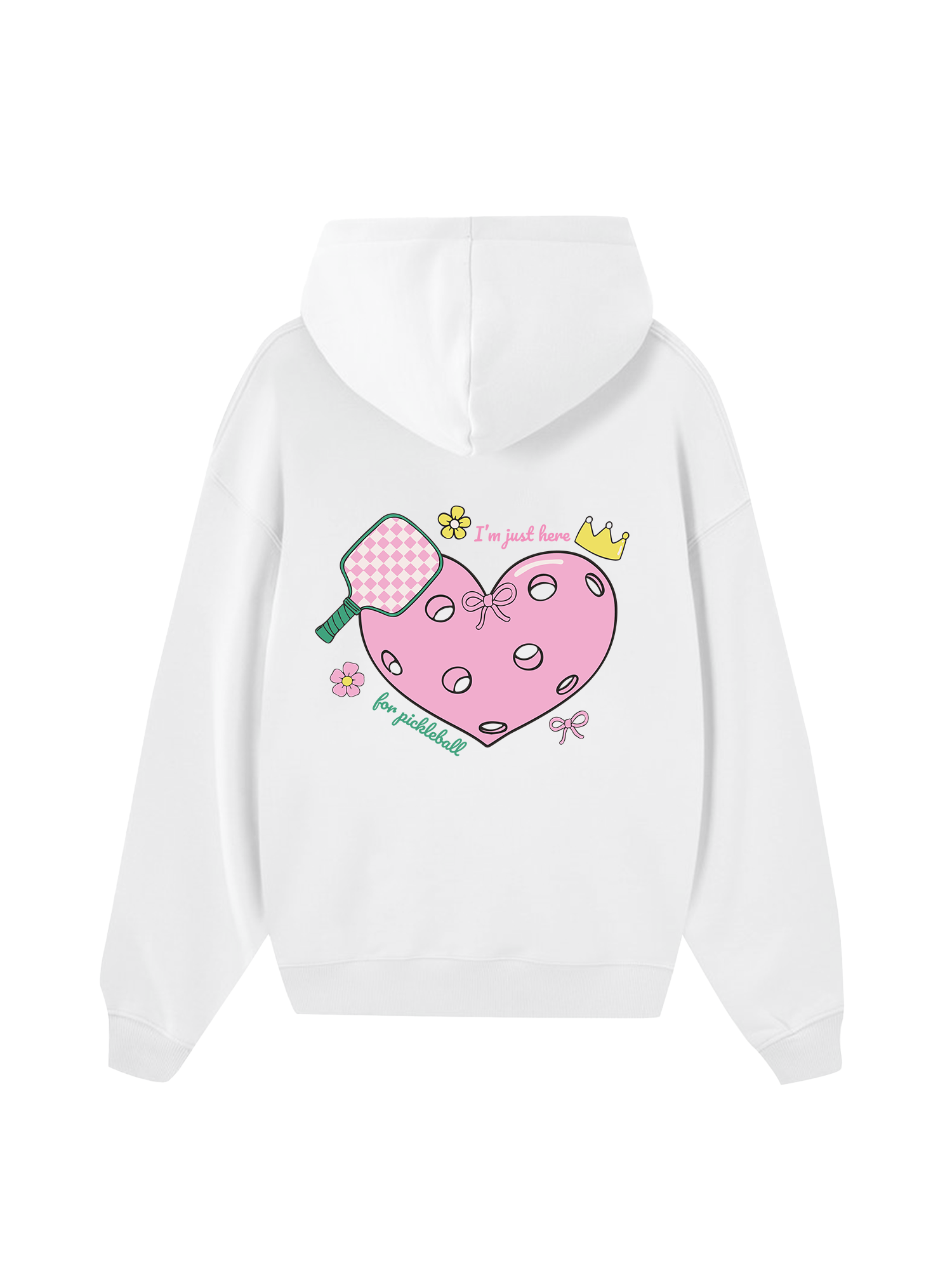 I'm Just Here For Pickleball Hoodie