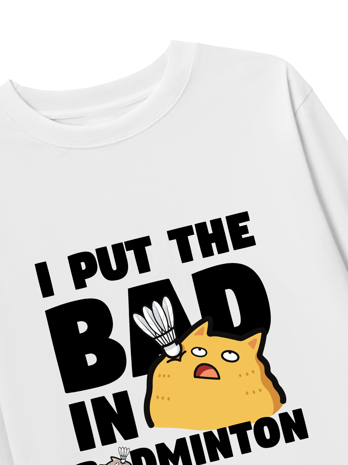 Áo Thun Dài Tay I Put The Bad In Badminton Cat