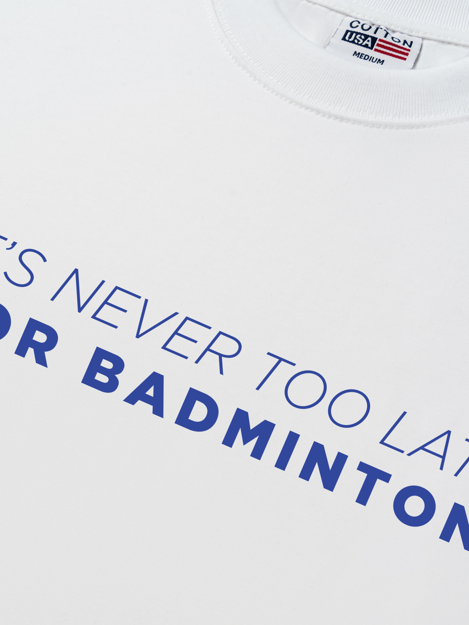 Áo Thun Relaxed Fit Never Too Late For Badminton