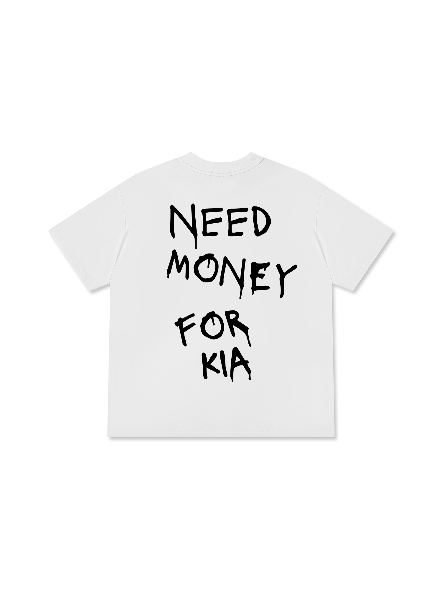 Need Money For KIA T-Shirt