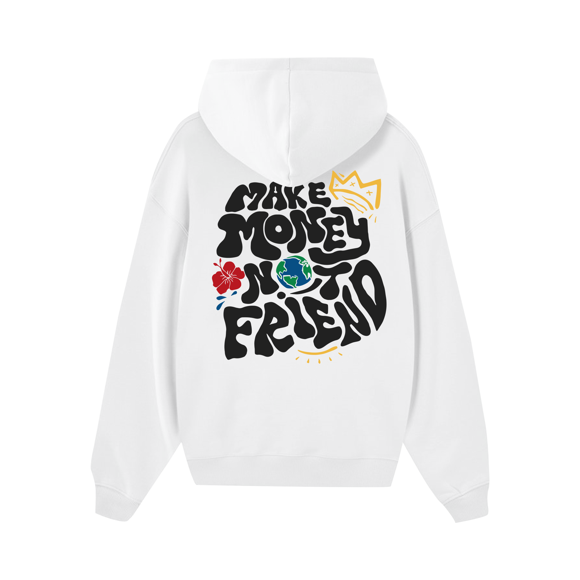 Money King Make Not Friend Hoodie