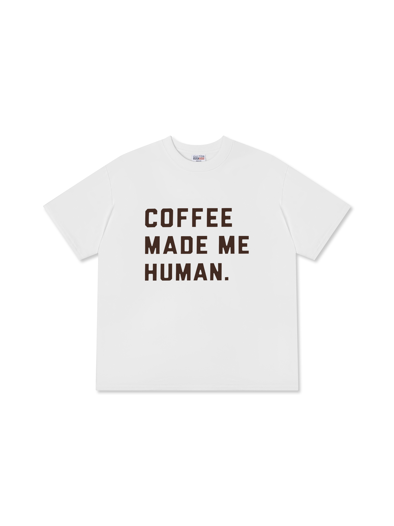 Áo Thun Relaxed Fit Coffee Made Me Human