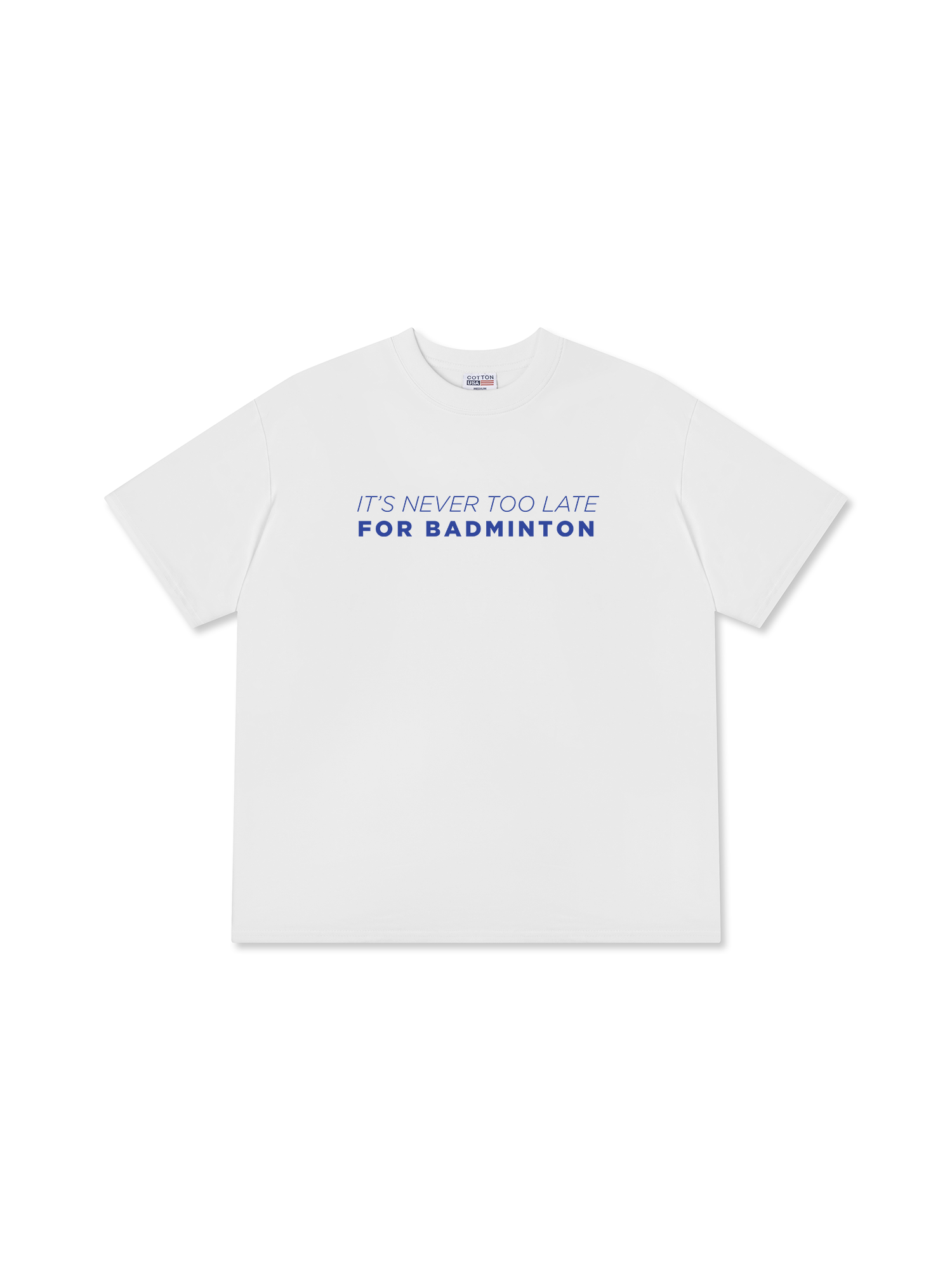 Áo Thun Relaxed Fit Never Too Late For Badminton