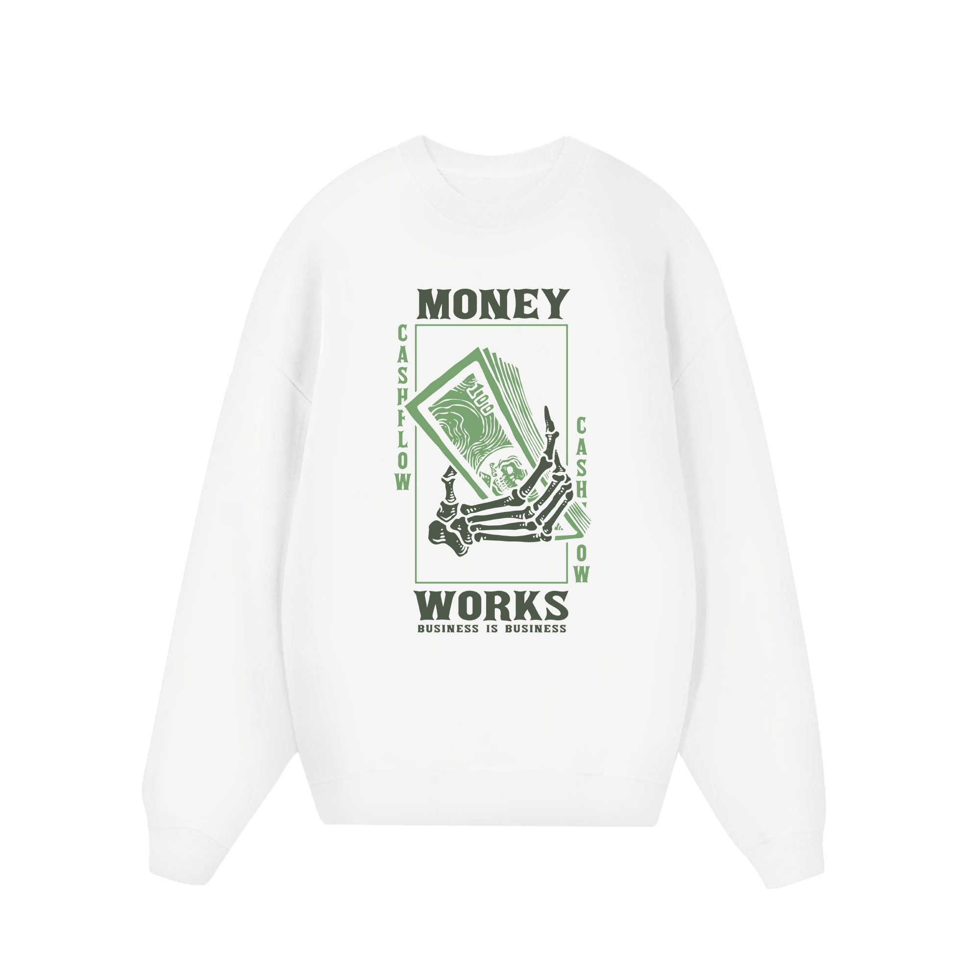 Money Works Business Is Business Sweater