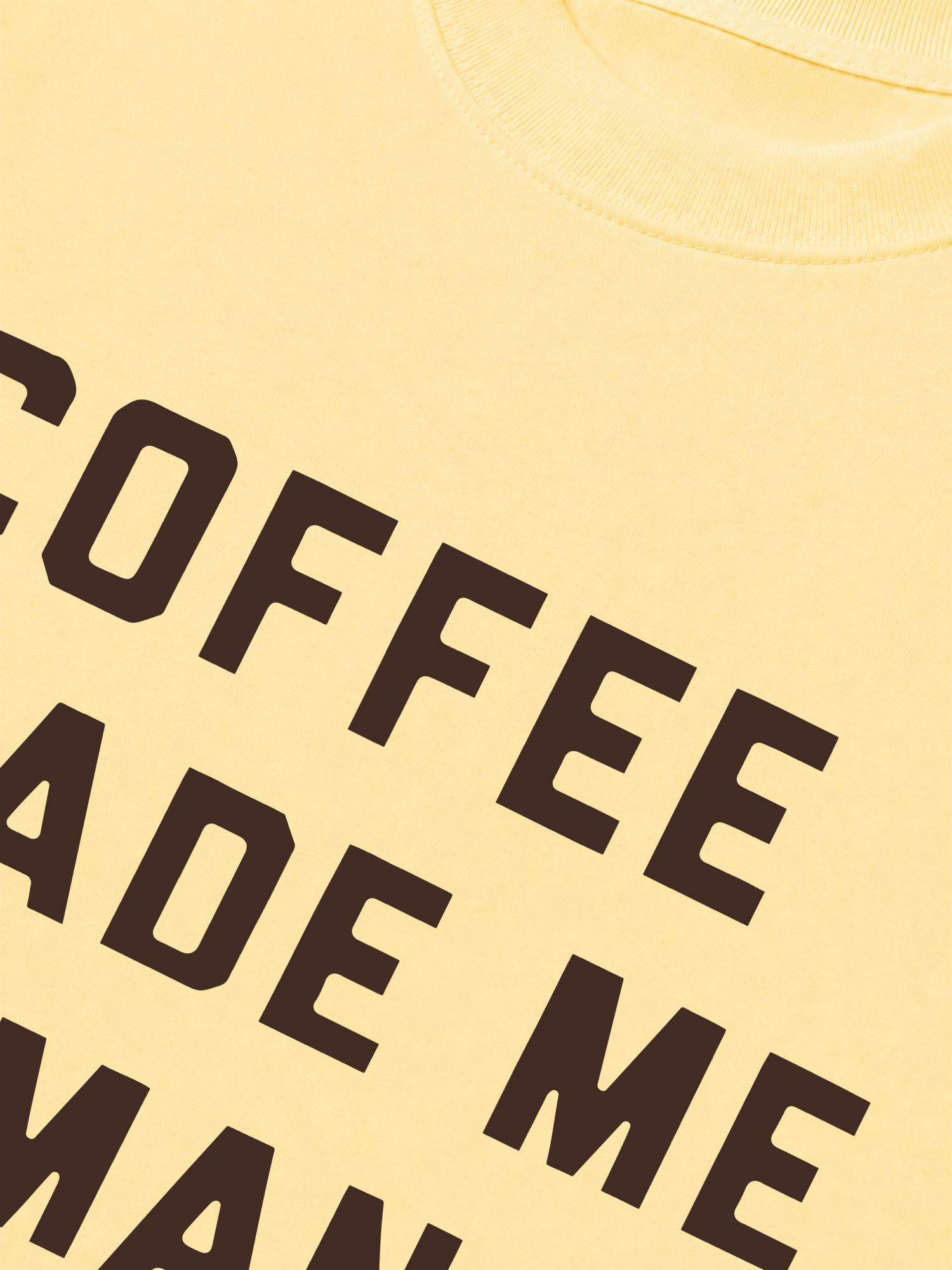 Áo Thun Relaxed Fit Coffee Made Me Human