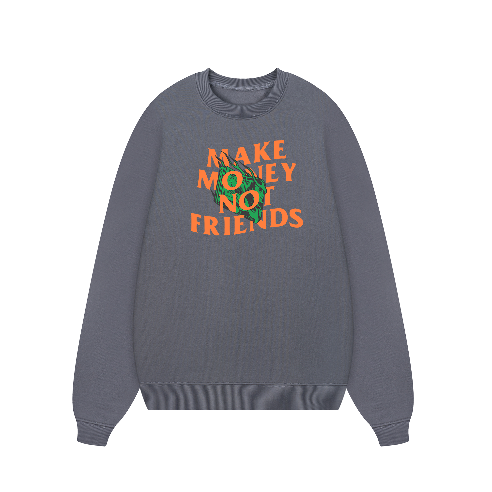 Money Make Money Not Friends Sweater