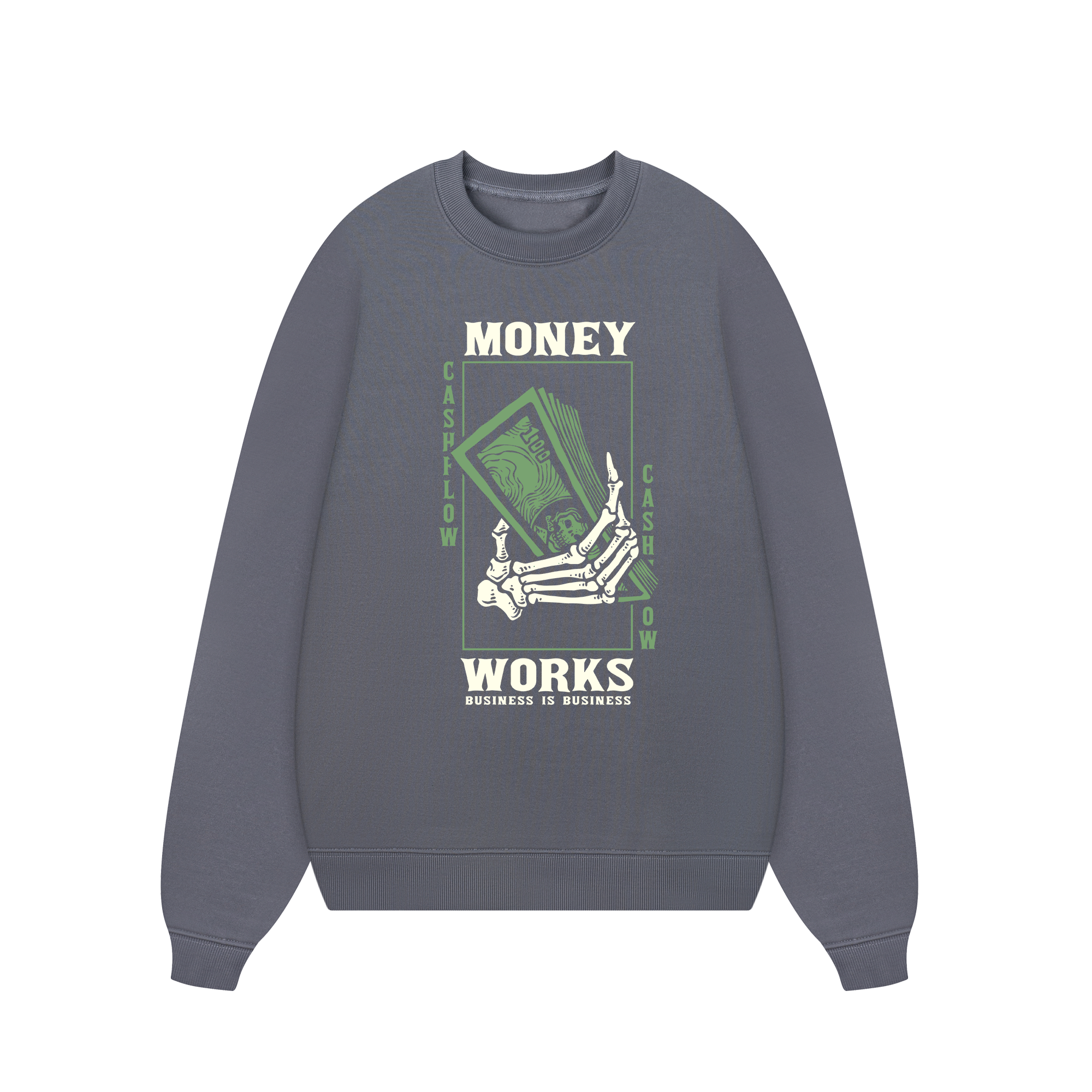 Money Works Business Is Business Sweater